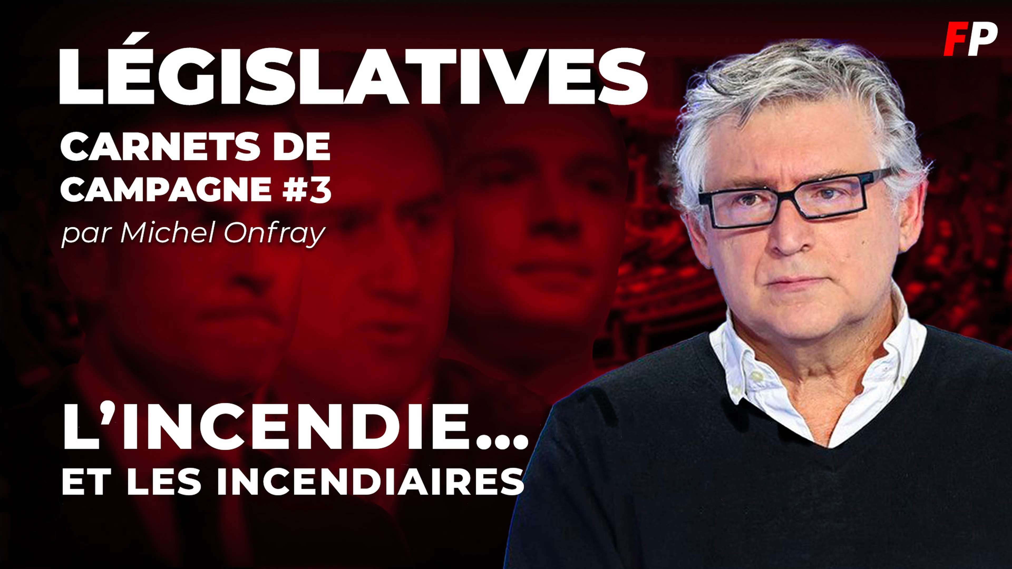 Législatives, le carnet de campagne de Michel Onfray (épisode 3) : défendre la démocratie contre les partisans de la guerre civile