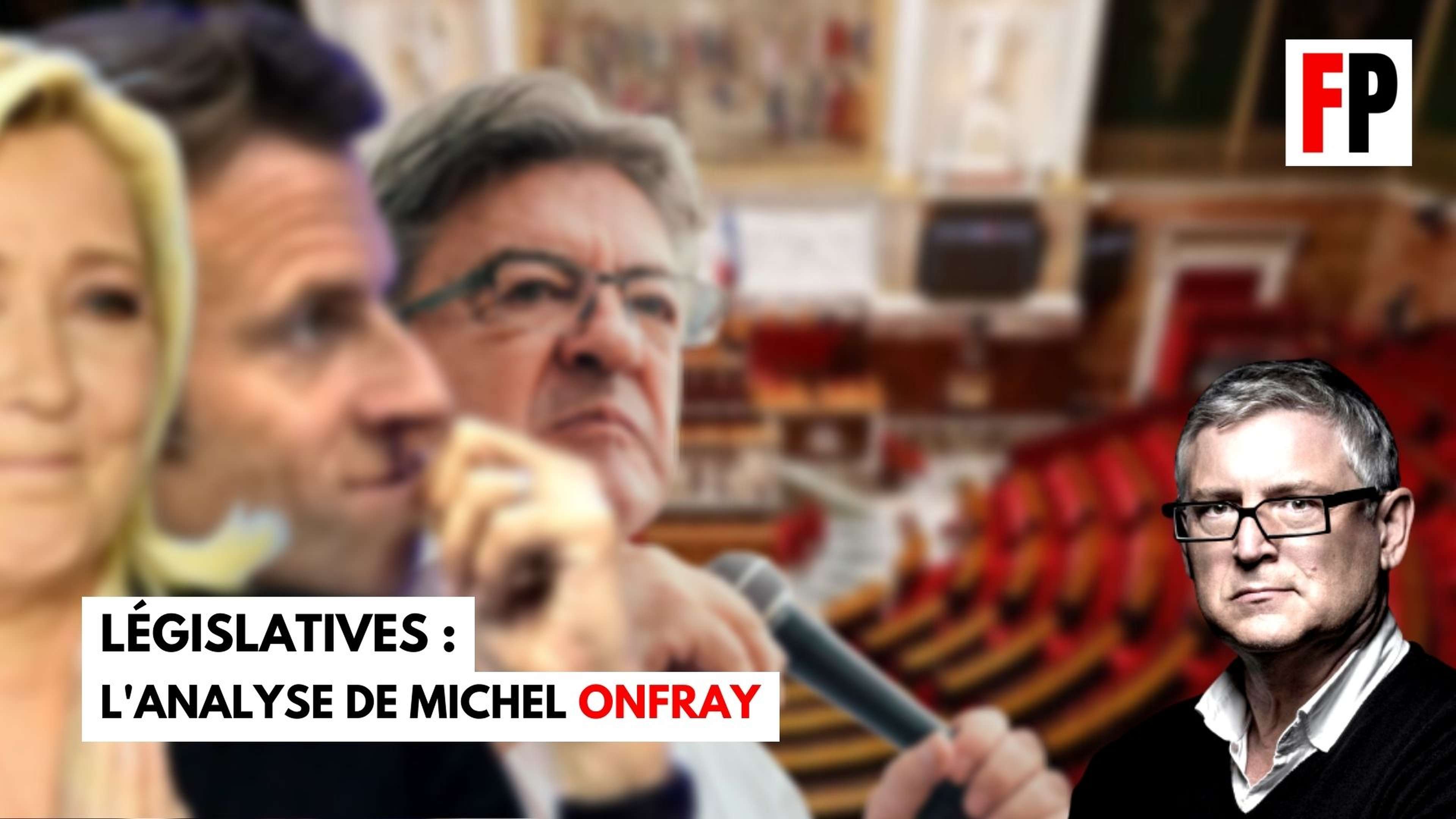 Législatives : l'analyse de Michel Onfray