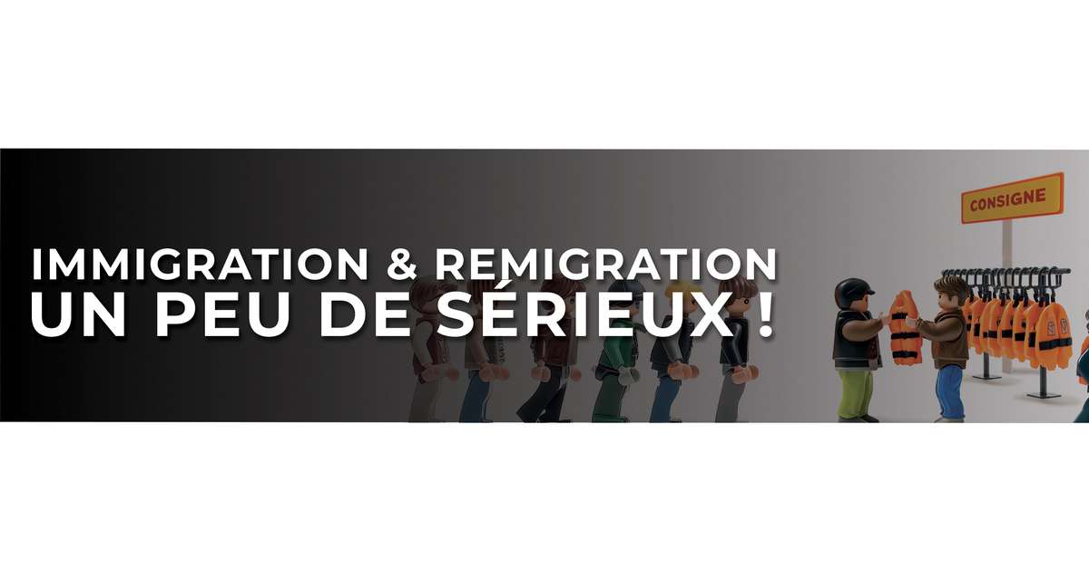 Immigration et remigration : un peu de sérieux ! - Revue n°21