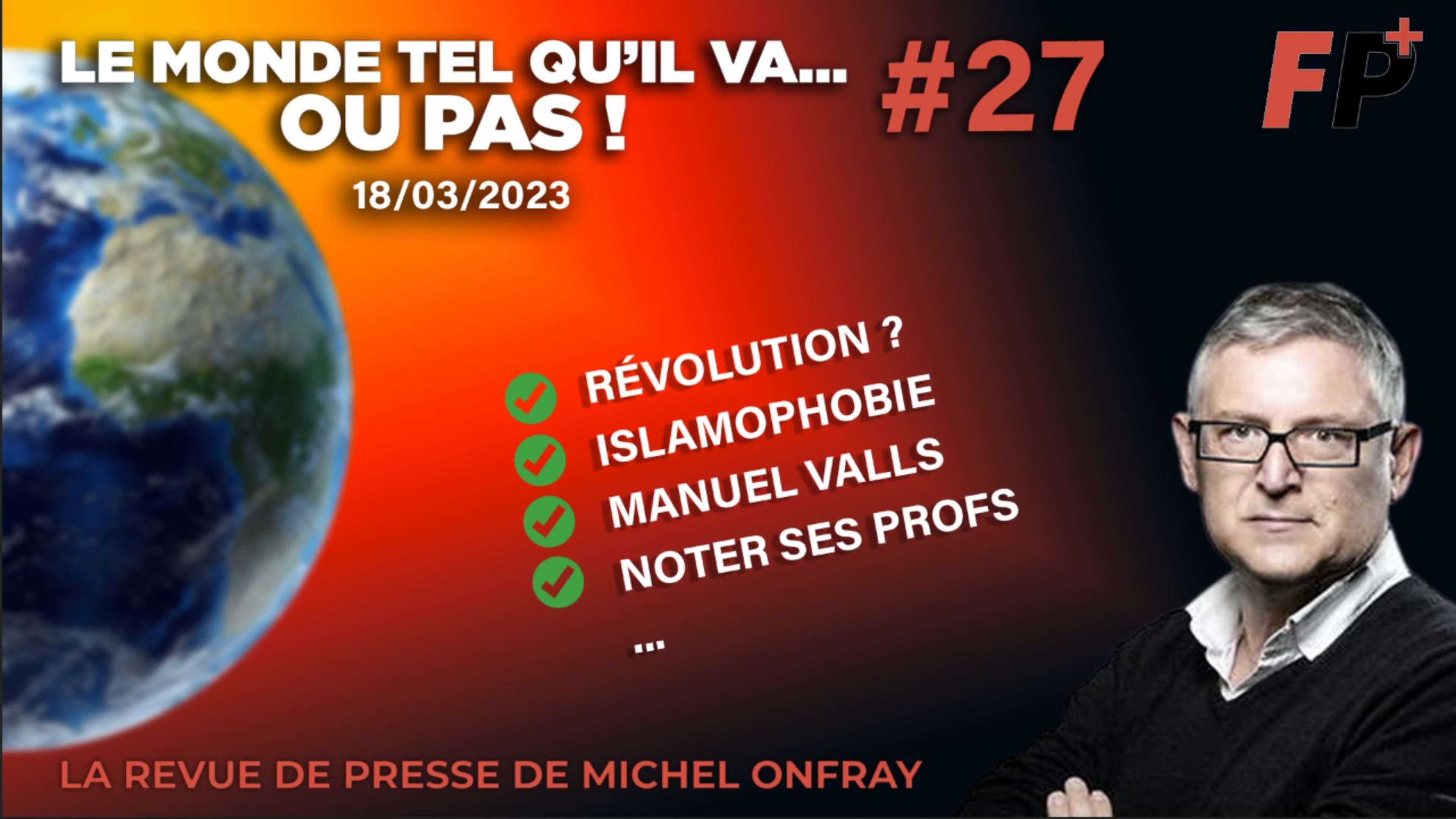 Le monde tel qu'il va… ou pas ! – la revue de presse de Michel Onfray (#27)