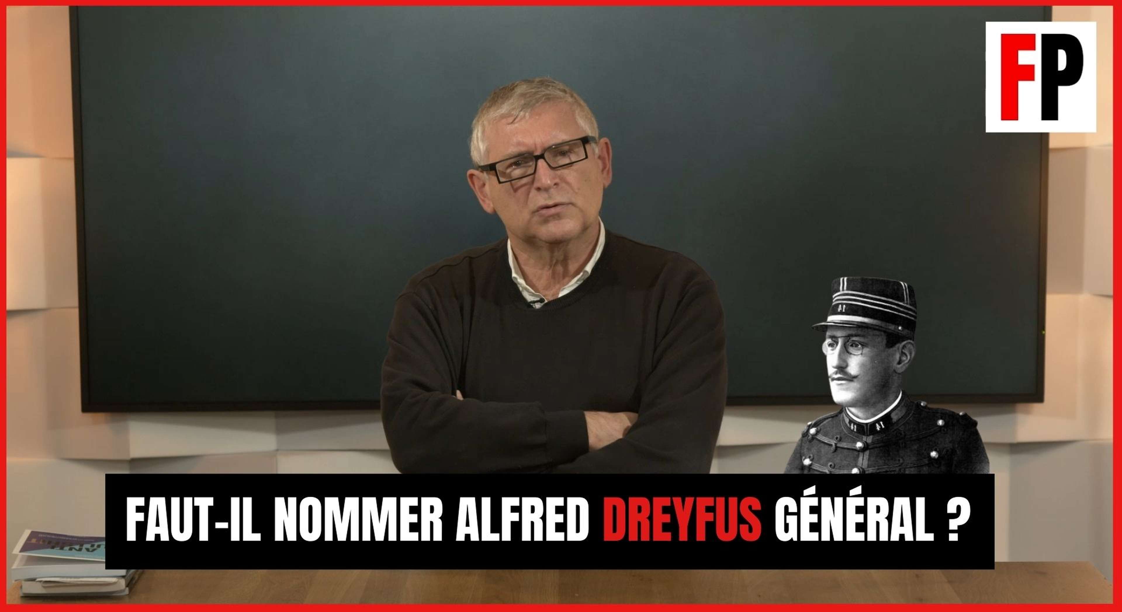 Faut-il nommer Alfred Dreyfus général ? L'avis de Michel Onfray