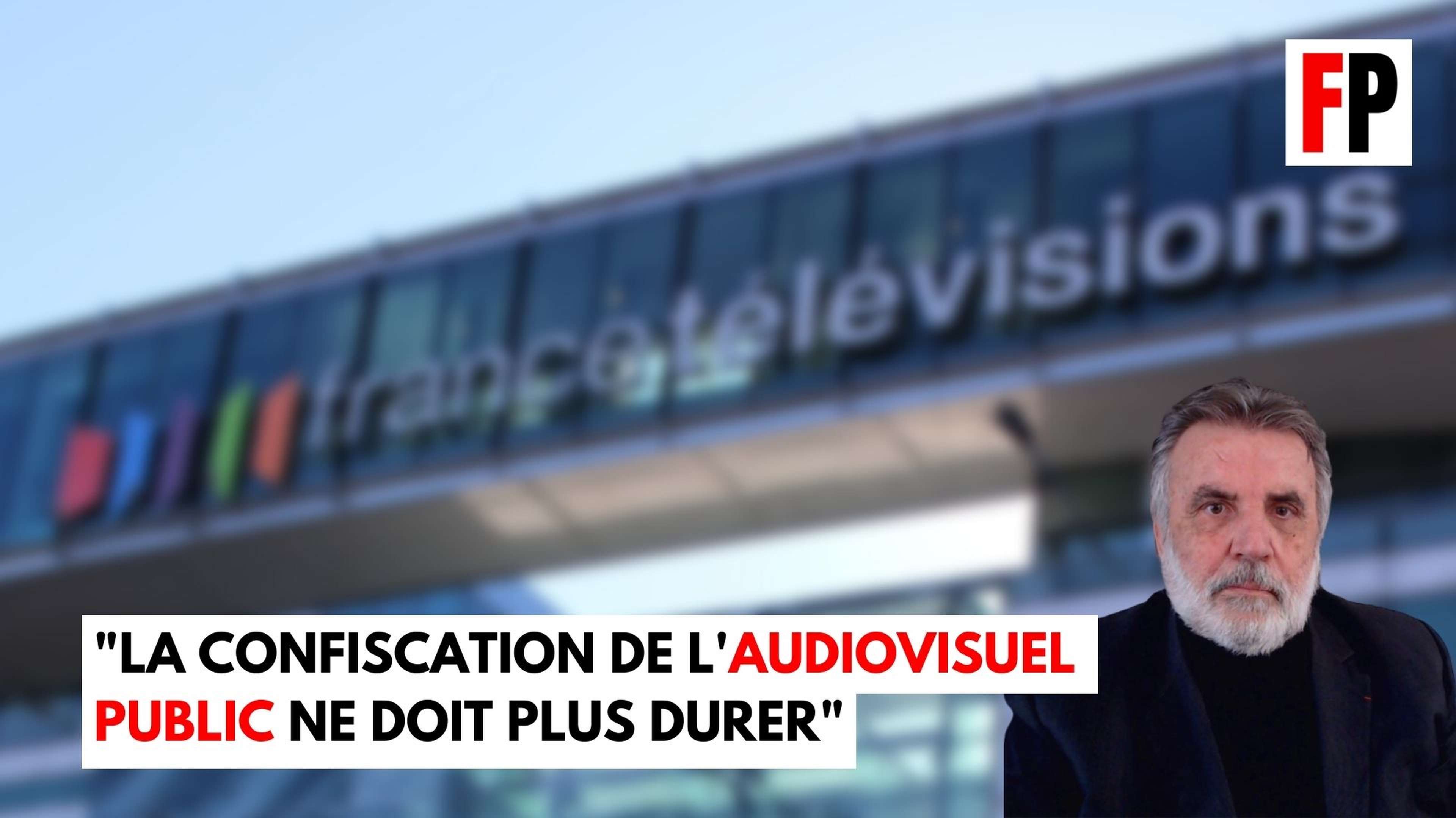 Régis de Castelnau : "La confiscation de l'audiovisuel public ne doit plus durer"