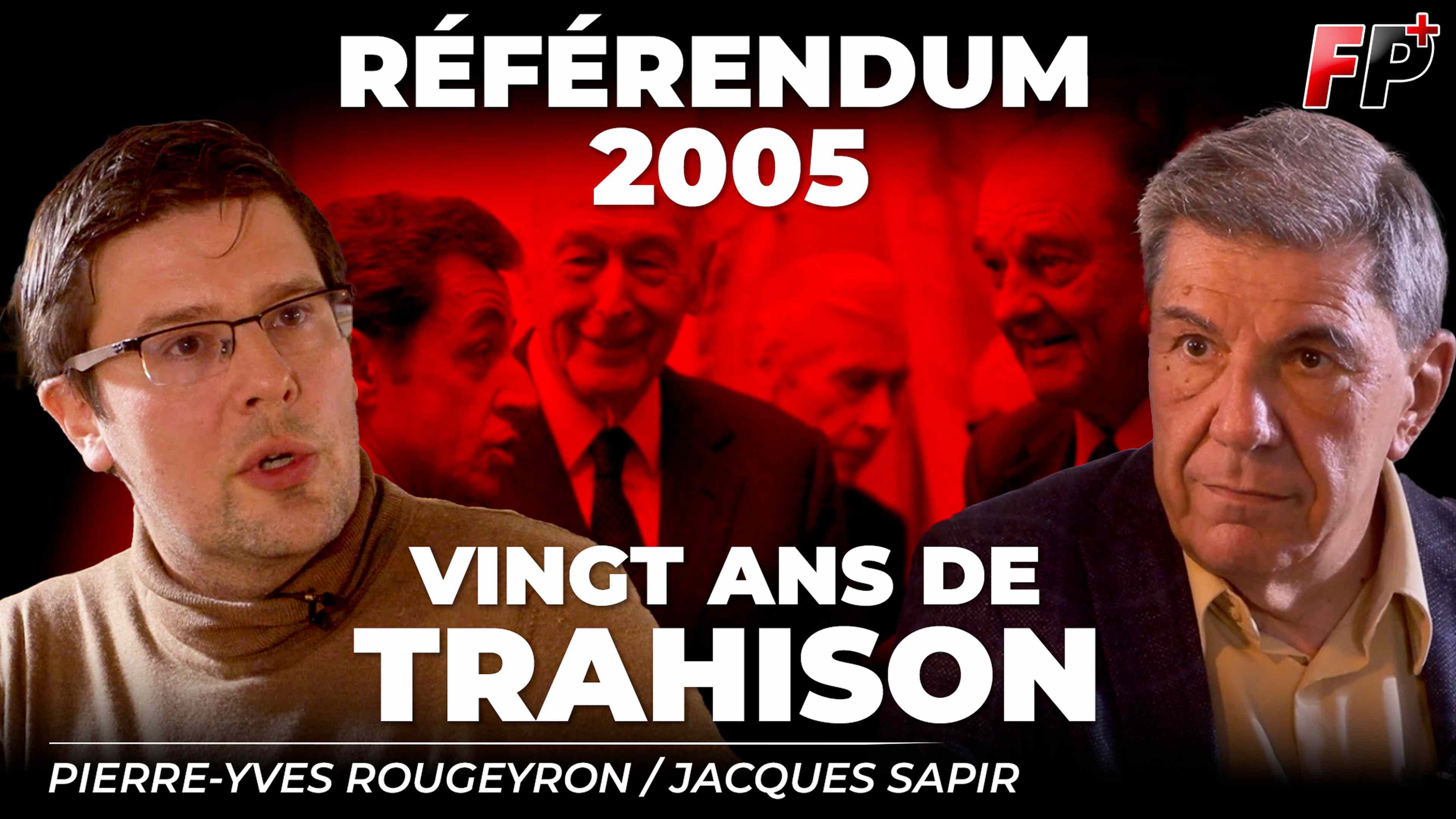 jacques-sapir-pierre-yves-rougeyron-referendum-2005-lisbonne-2008-trahison