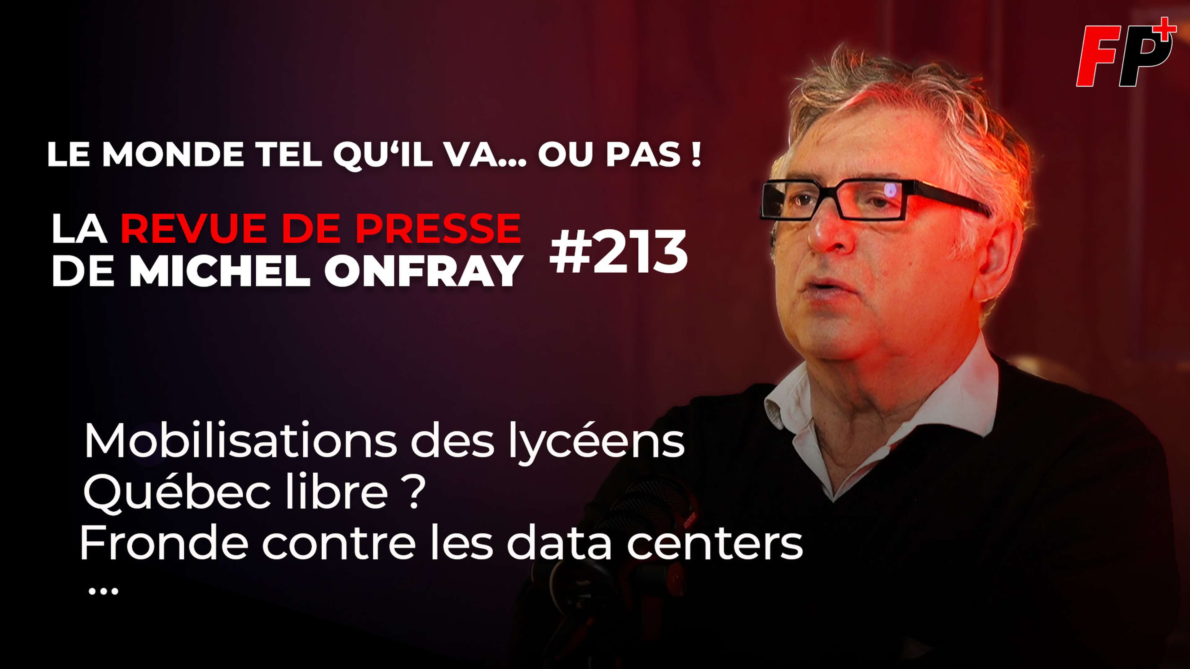 Le monde tel qu'il va… ou pas ! – la revue de presse de Michel Onfray (#213)