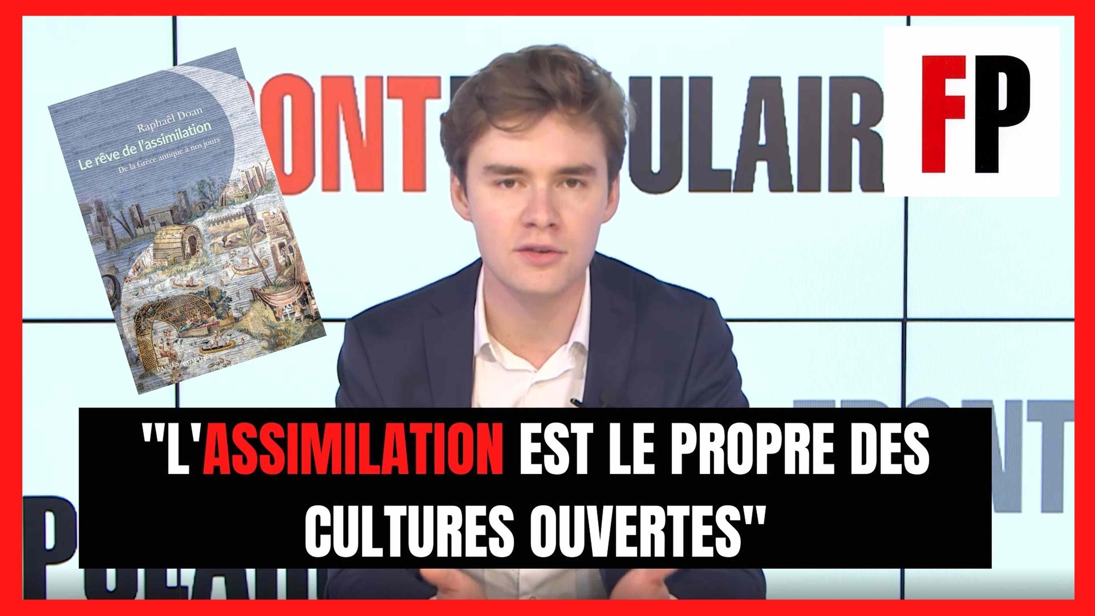 Raphaël Doan : "L'assimilation est le propre des cultures ouvertes"