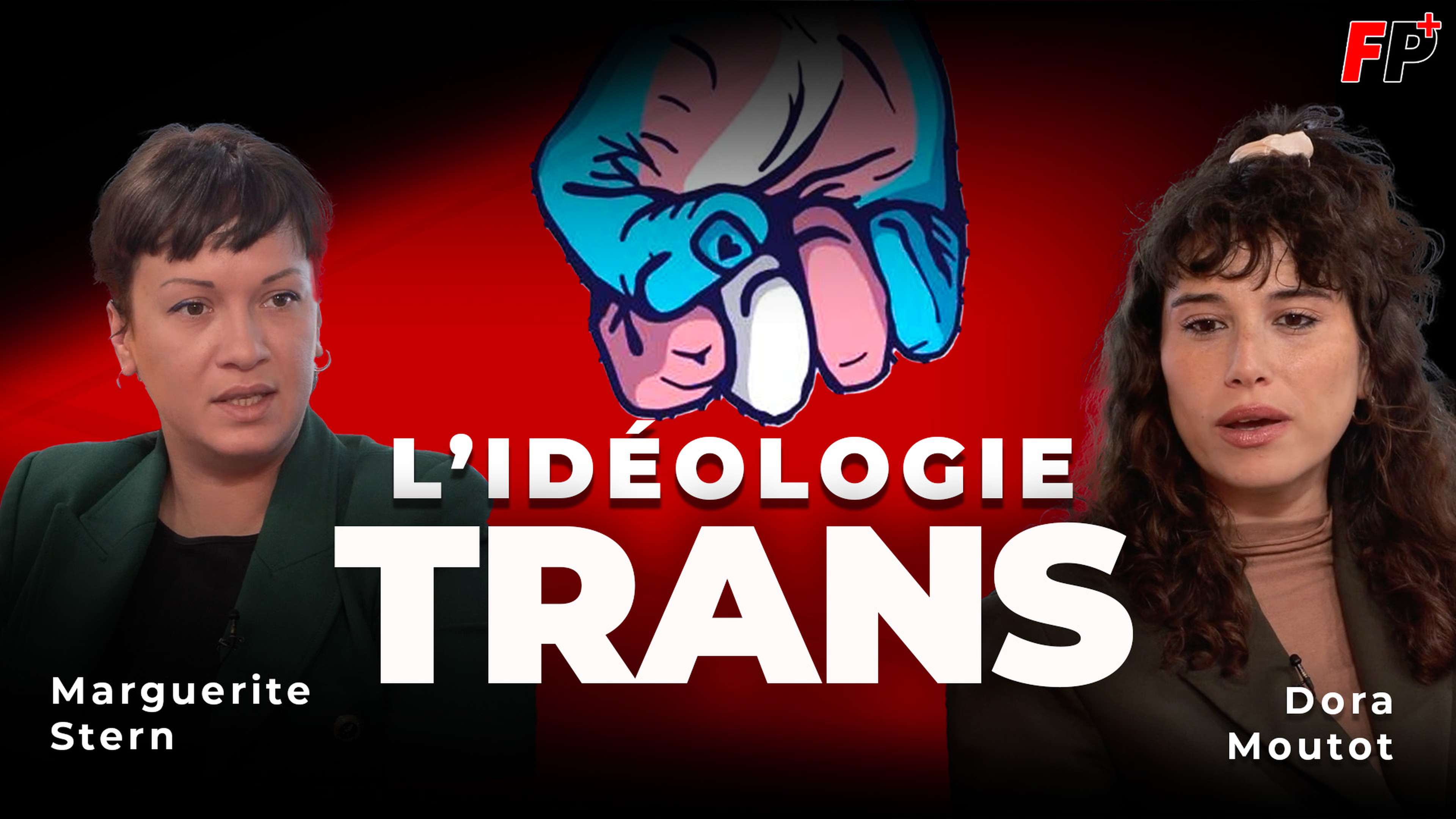 Les ravages de l'idéologie trans – avec Dora Moutot et Marguerite Stern