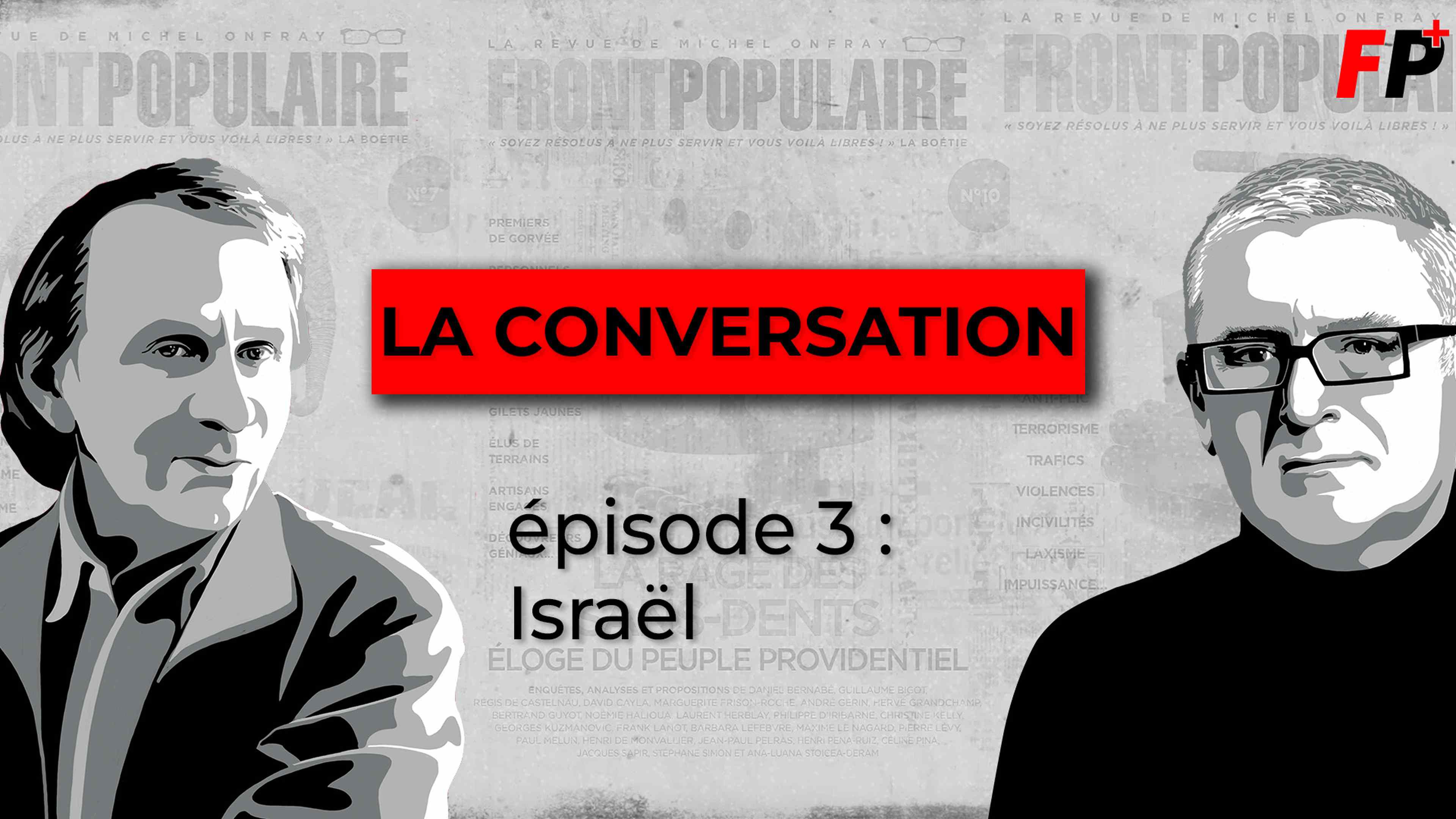 "Houellebecq - Onfray : la conversation" – Épisode 3 : Israël