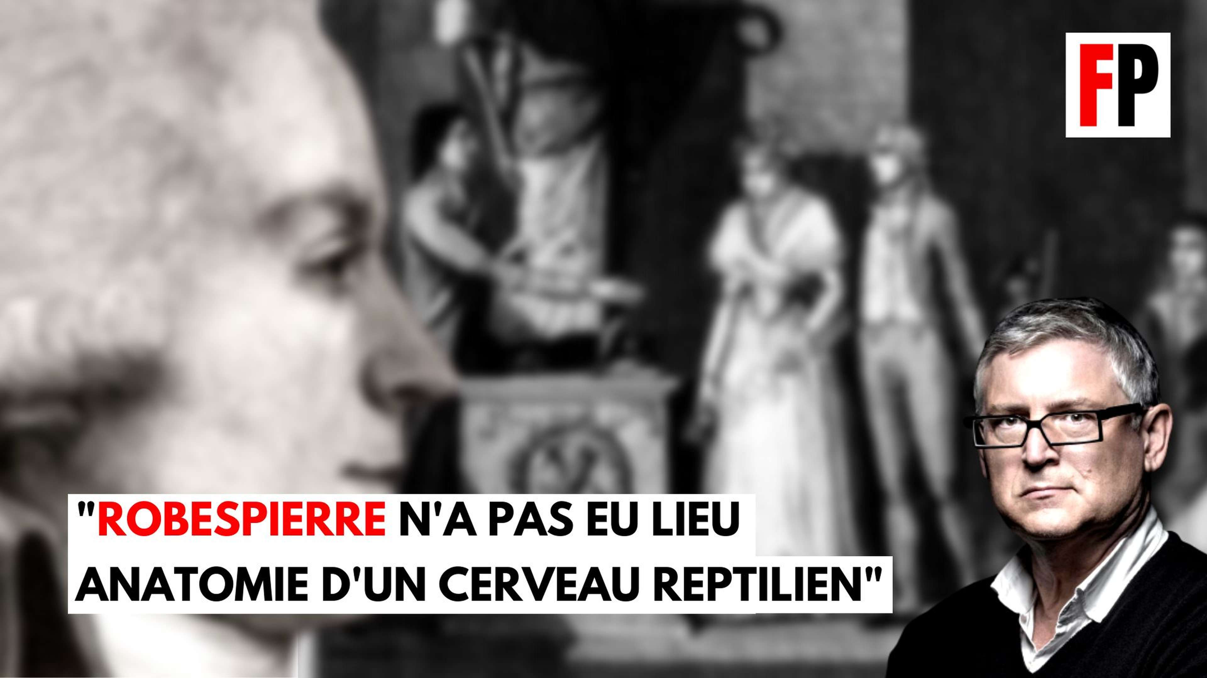 /2022/08/robespierre-onfray-reptilien