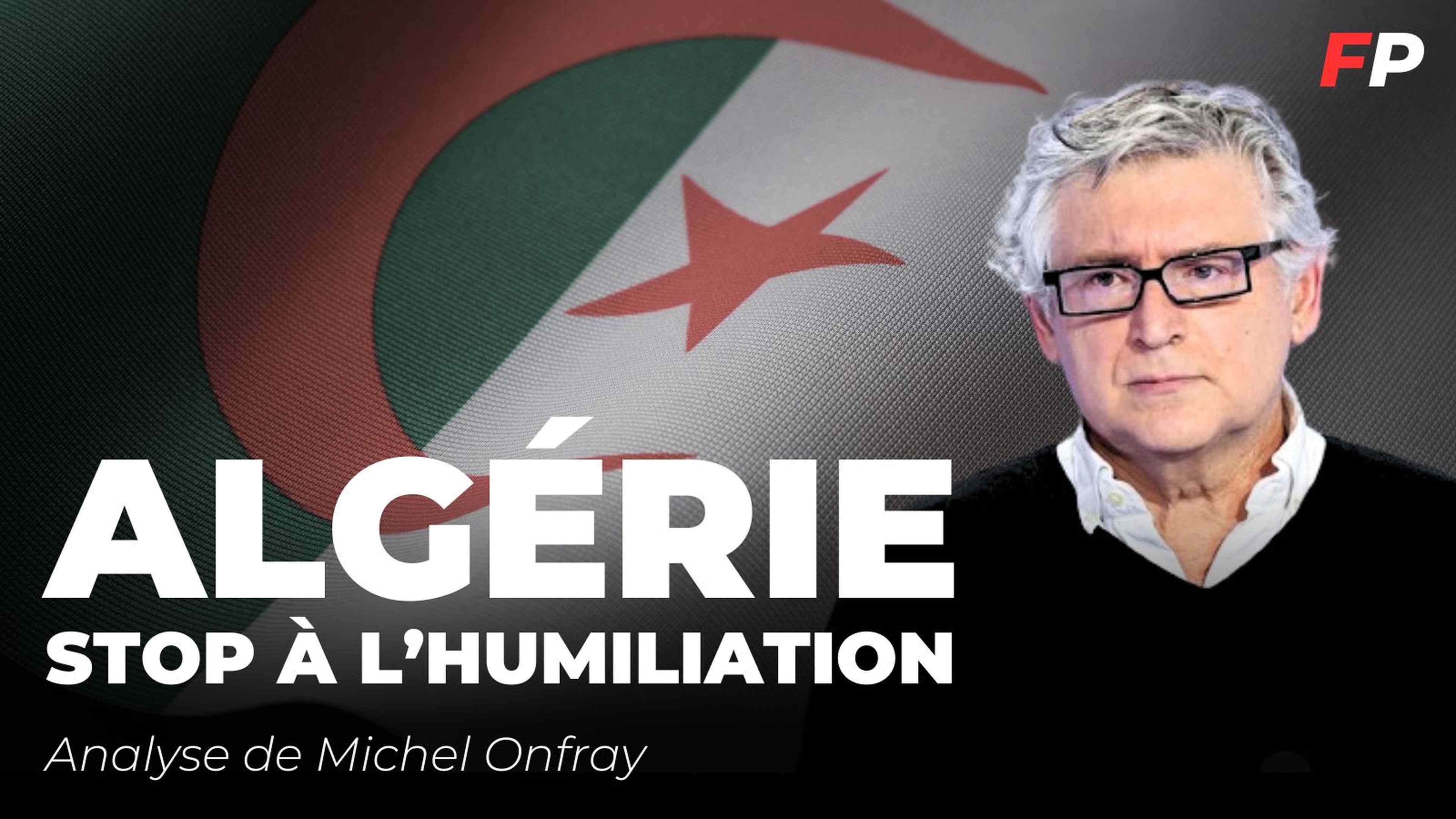 michel-onfray-algerie-stop-humiliation