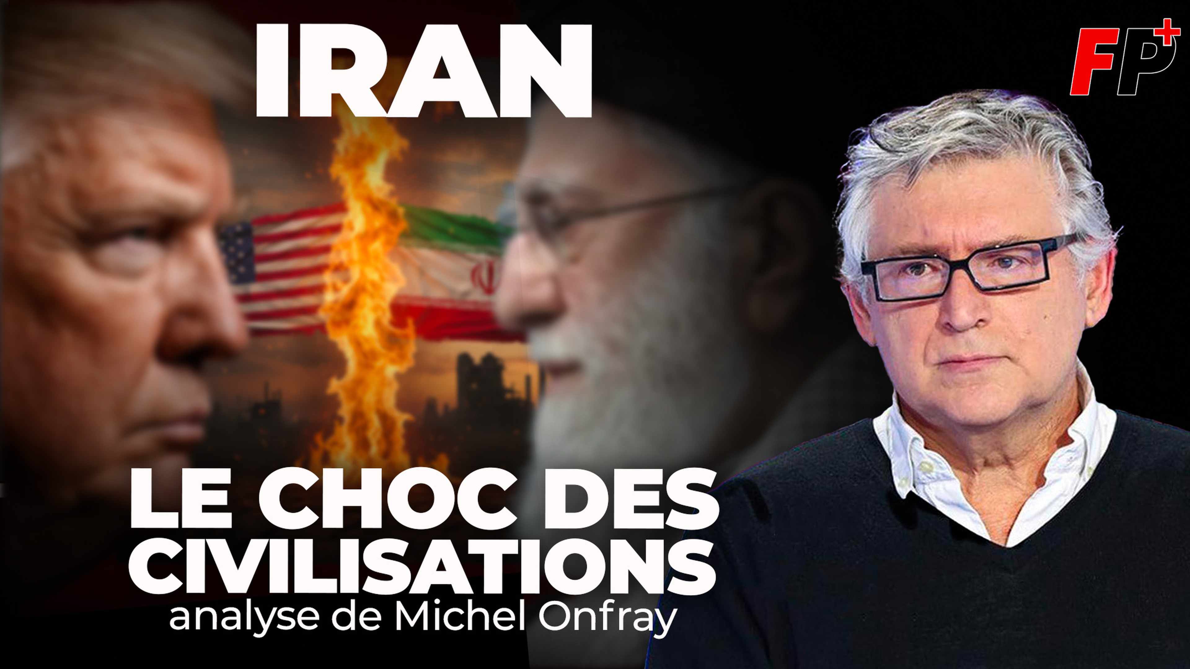 Occident contre Iran : un choc des civilisations – analyse de Michel Onfray