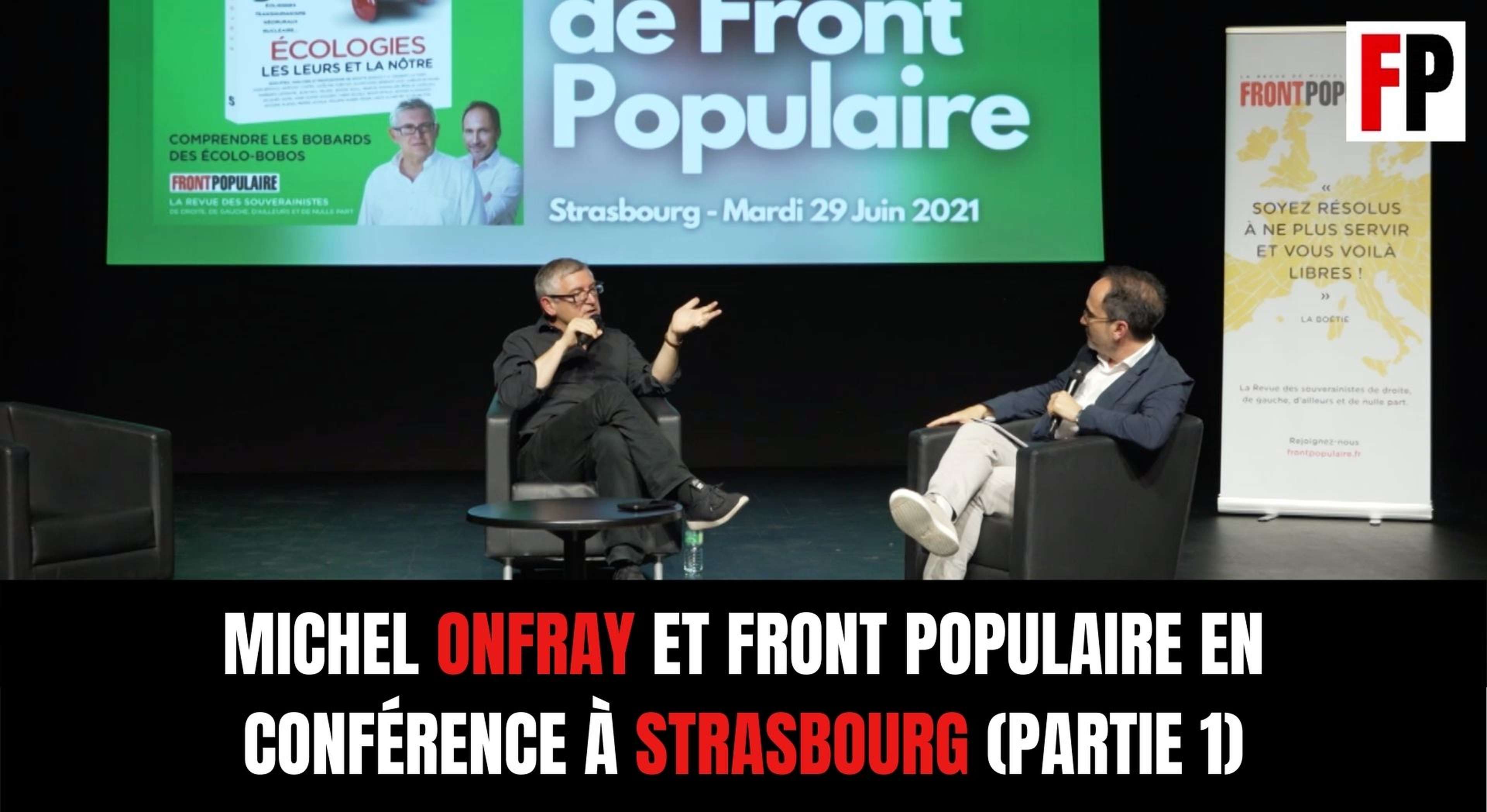 Michel Onfray et Front Populaire en conférence à Strasbourg (Partie 1)