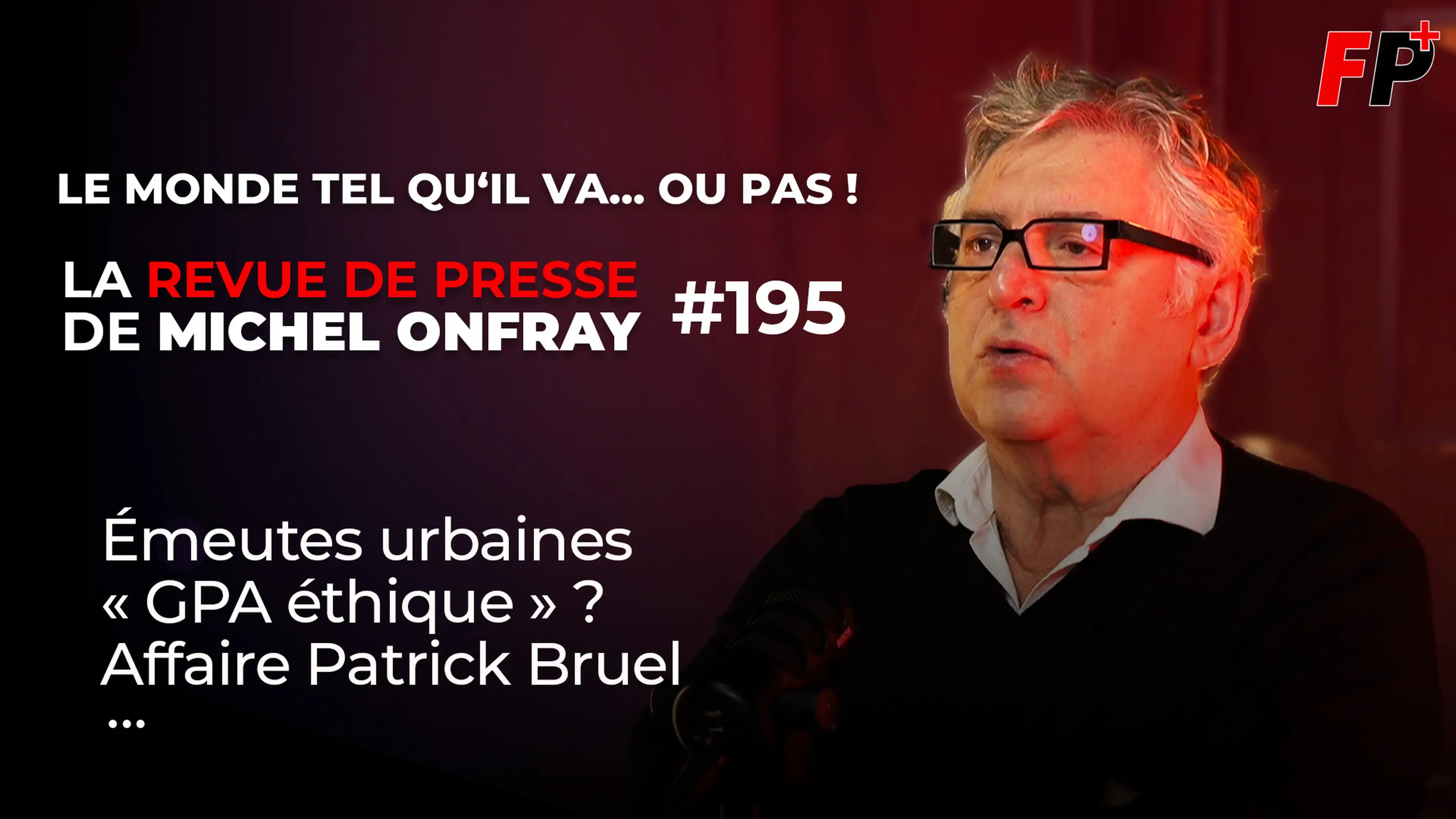 Le monde tel qu'il va… ou pas ! – la revue de presse de Michel Onfray (#195)