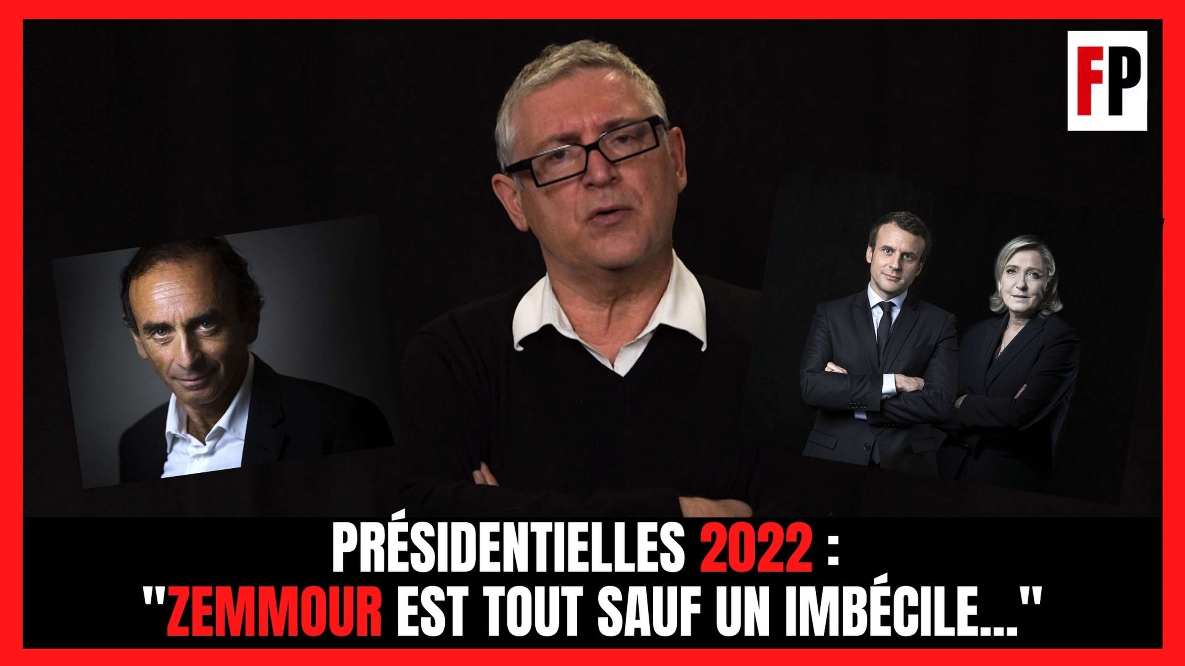 Présidentielles 2022 : "Zemmour est tout sauf un imbécile..."