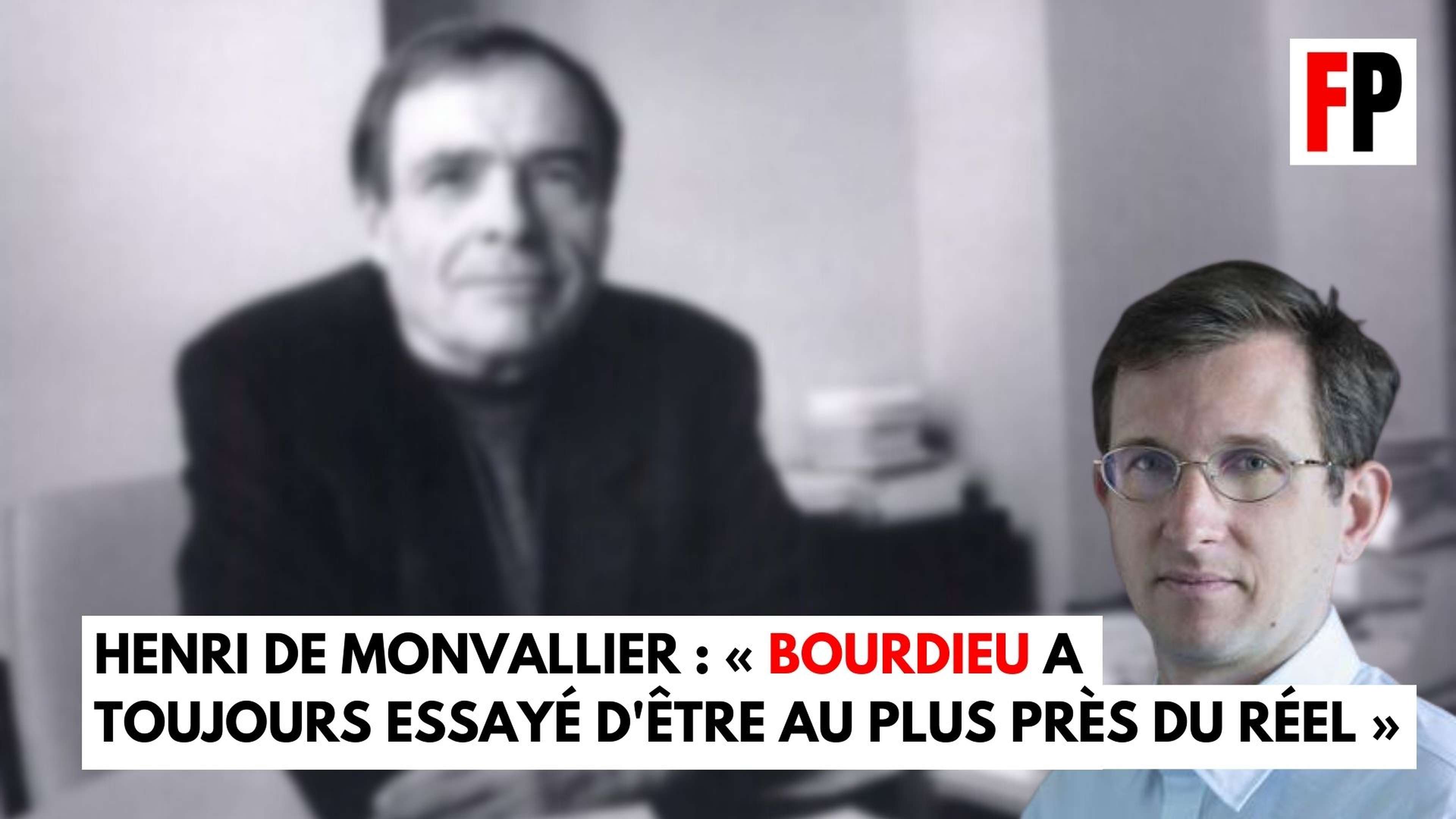 Henri de Monvallier : « Bourdieu a toujours essayé d'être au plus près du réel »