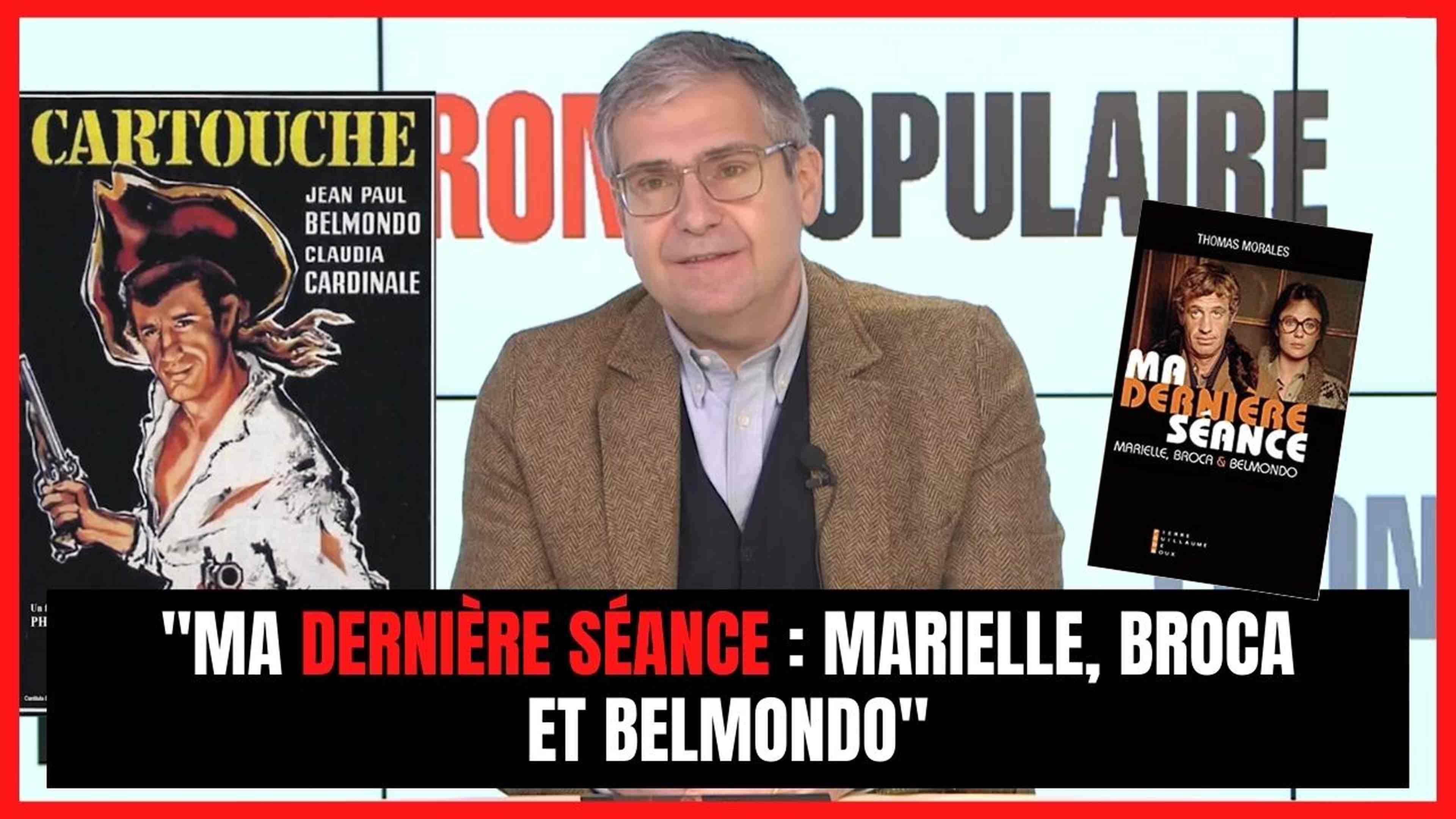 Thomas Morales présente : "Ma dernière séance : Marielle, Broca et Belmondo"