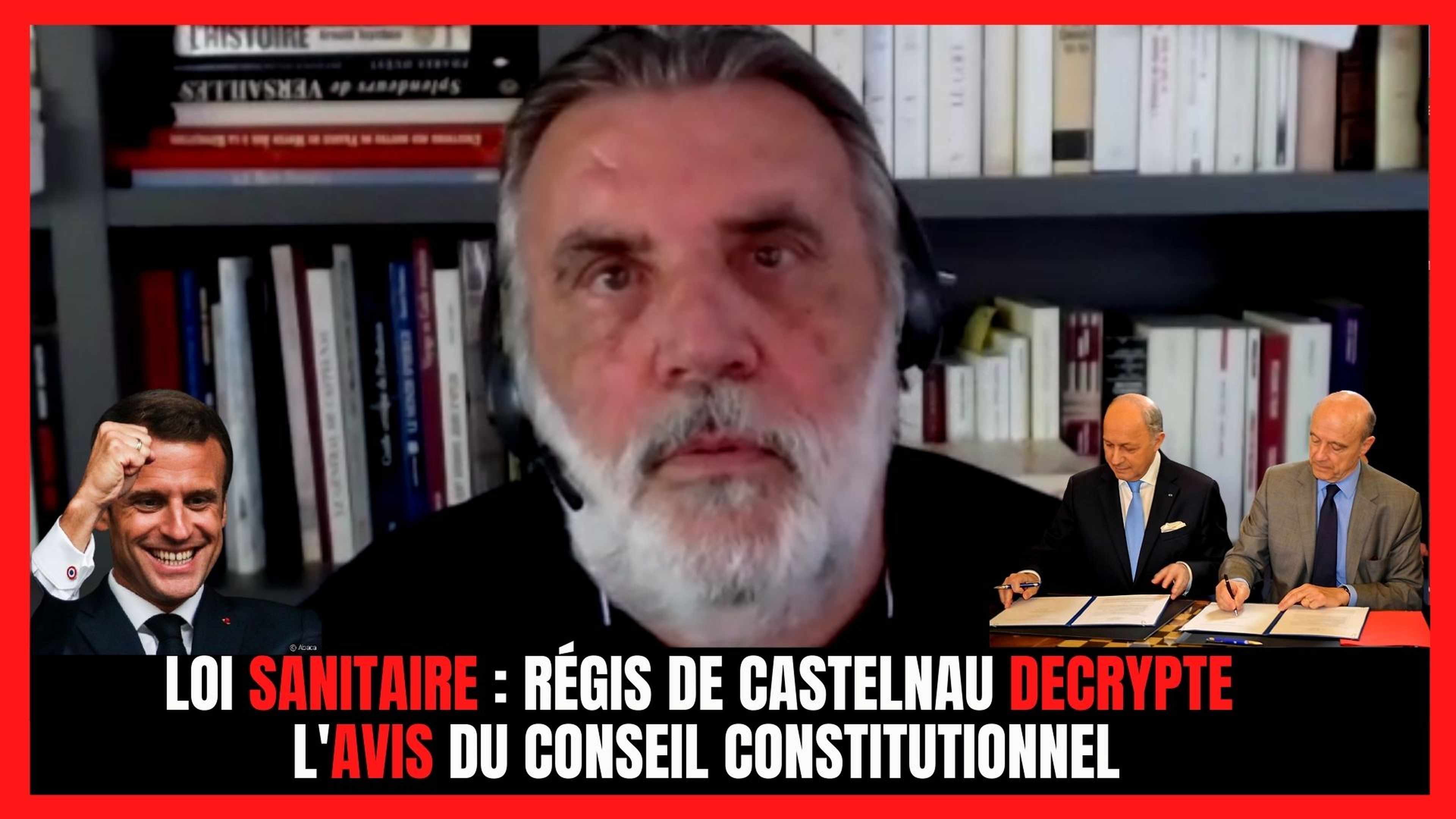 Loi sanitaire : Régis de Castelnau décrypte l'avis du Conseil constitutionnel