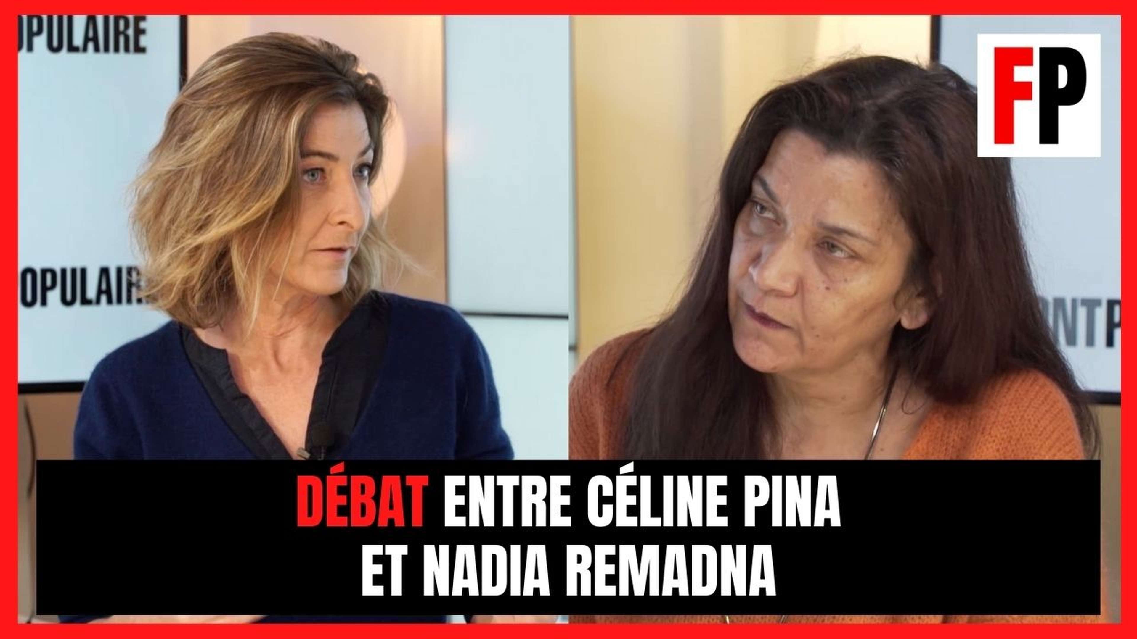 Débat entre Céline Pina et Nadia Remadna