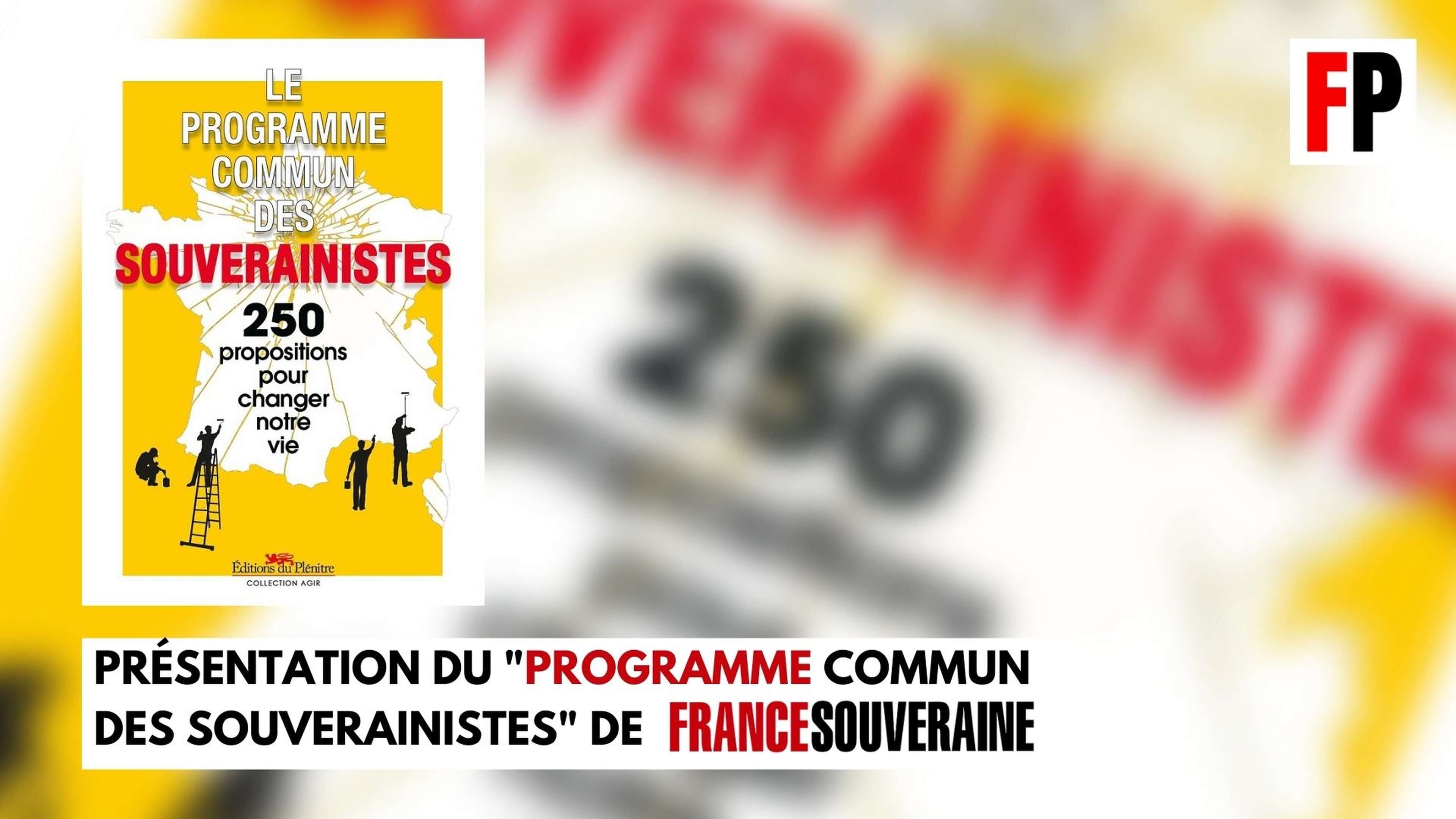 Présentation du "Programme commun des souverainistes" de France souveraine