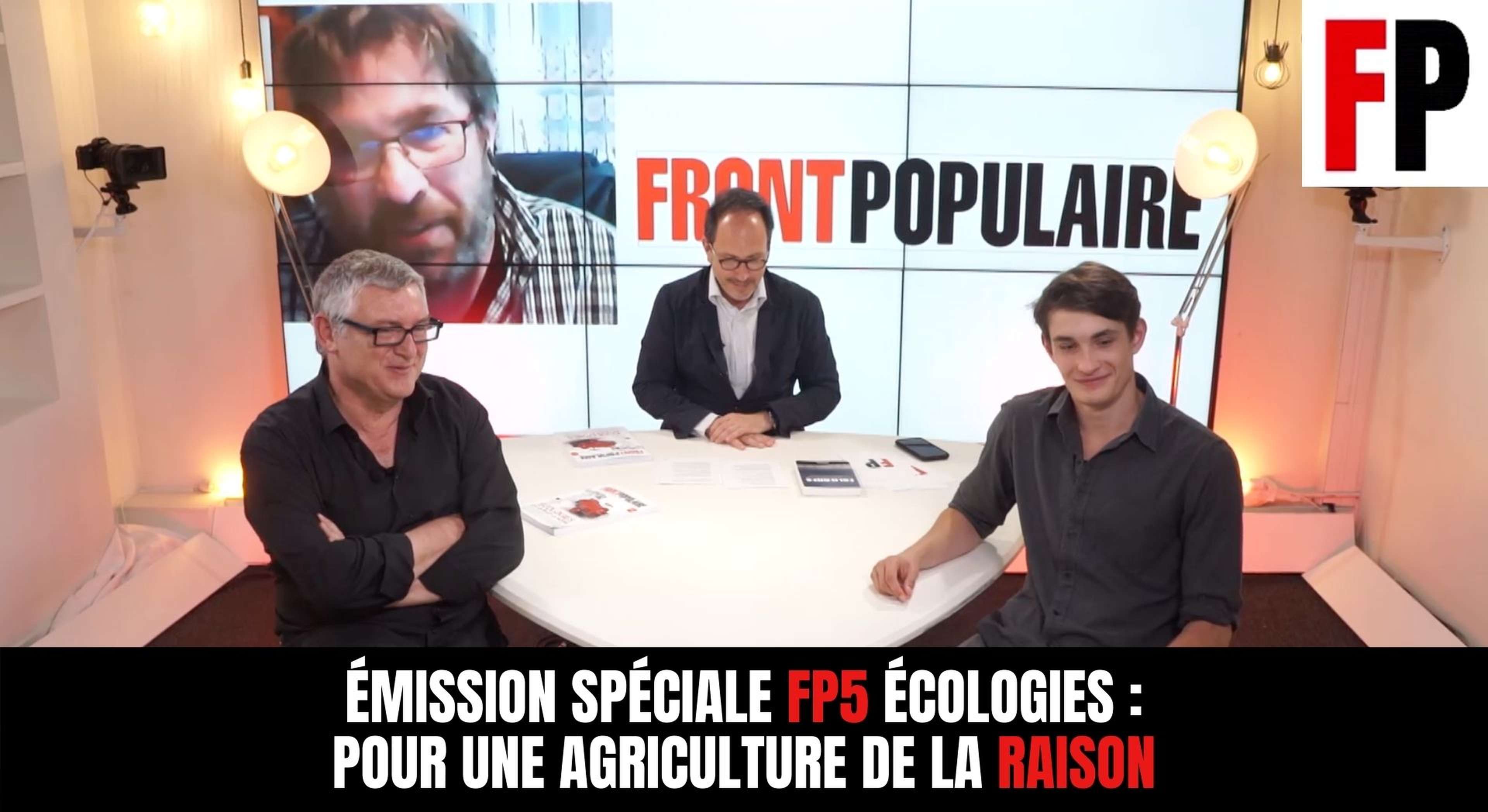 Emission spéciale FP5 Écologies :  pour une agriculture de la raison