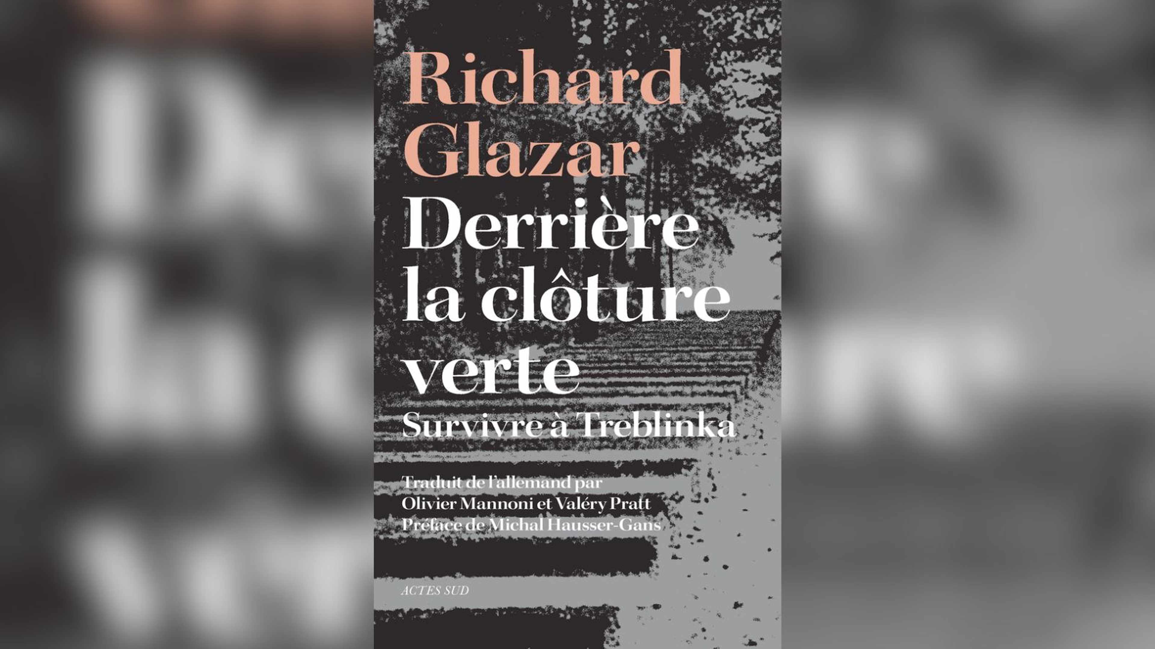 richard-glazar-derriere-la-cloture-verte-treblinka