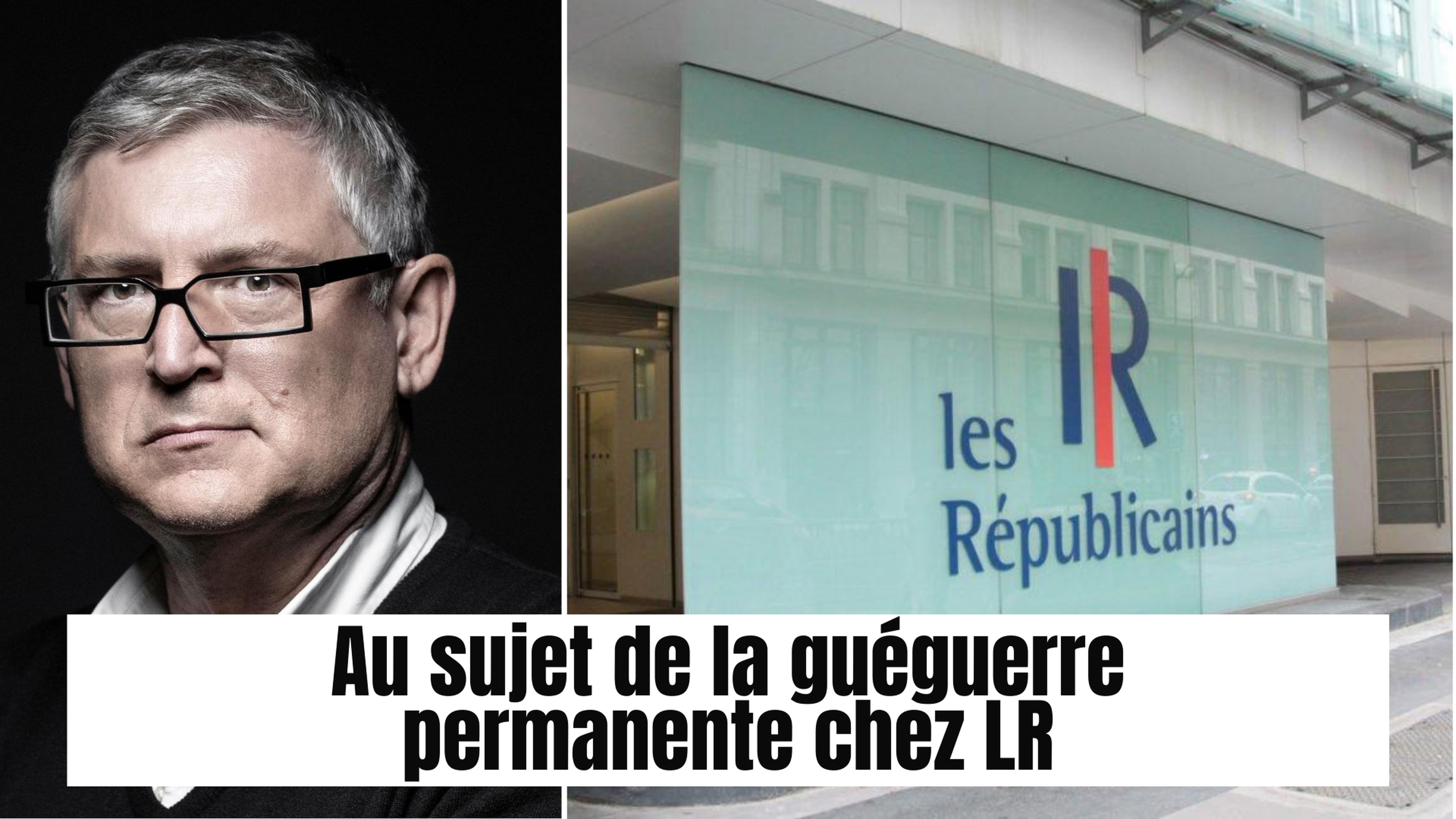 Michel Onfray : Au sujet de la guéguerre permanente chez LR