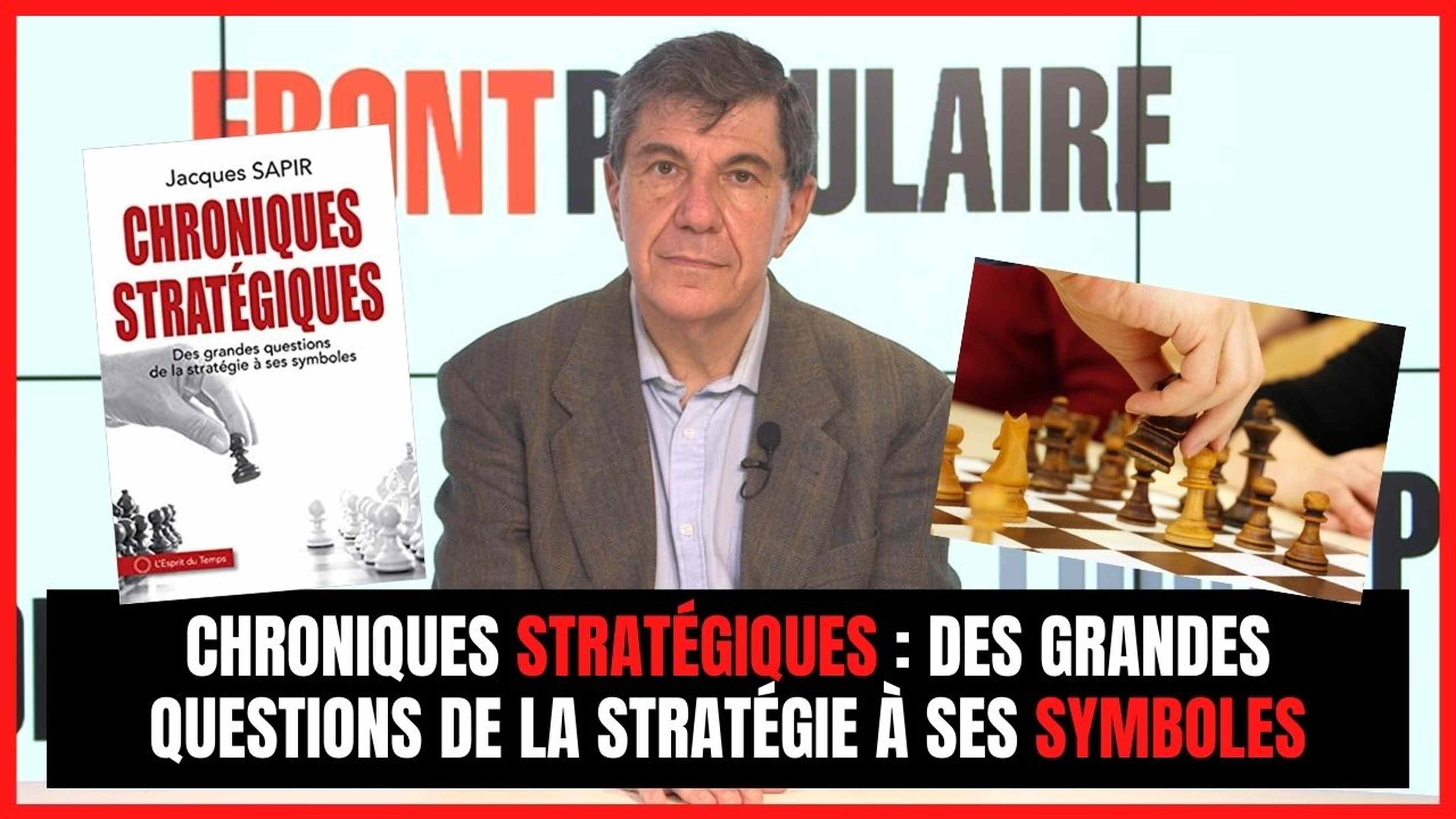 "Chroniques stratégiques : Des grandes questions de la stratégie à ses symboles" - Jacques Sapir