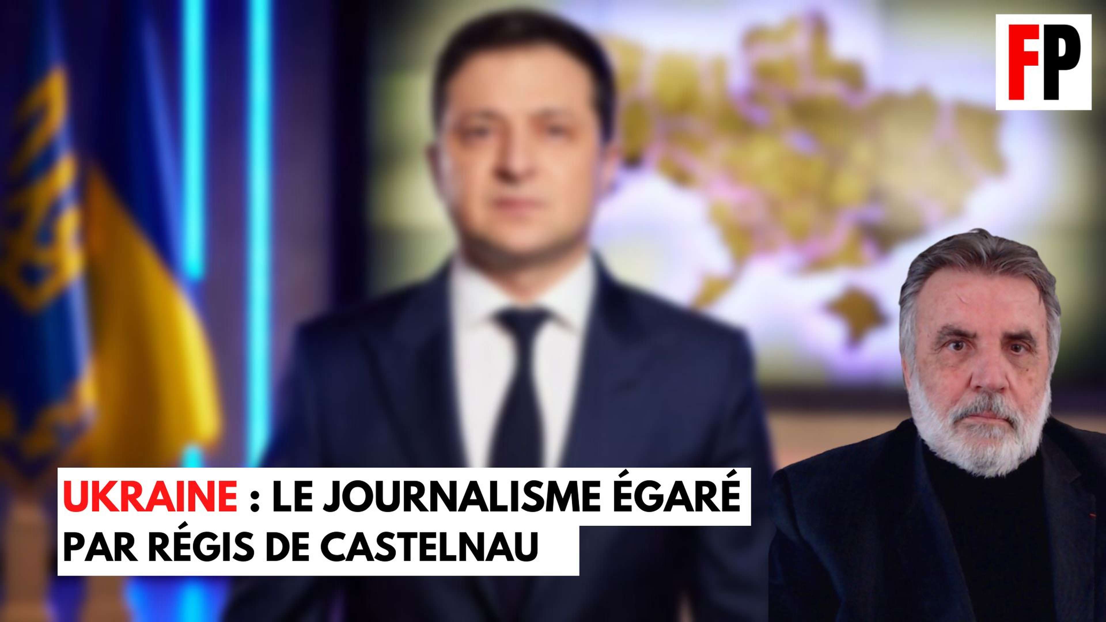 /2022/08/journalisme-ukraine-russie-zlensky-castelnau-monde-deontologie
