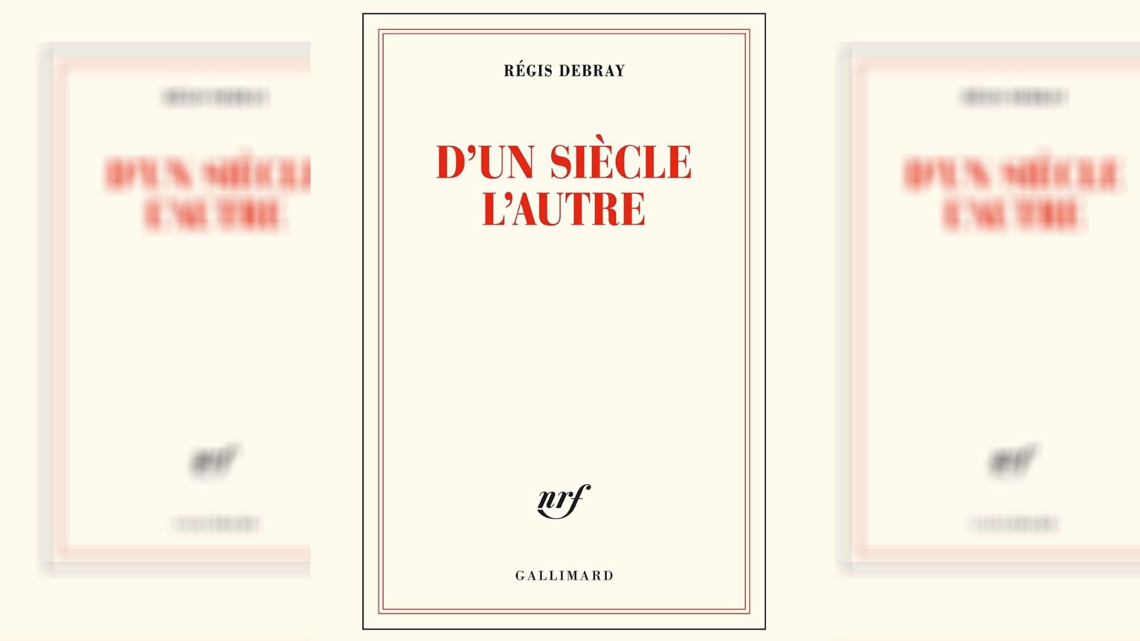 /2021/01/Debray, d'un siècle l'autre, Gallimard