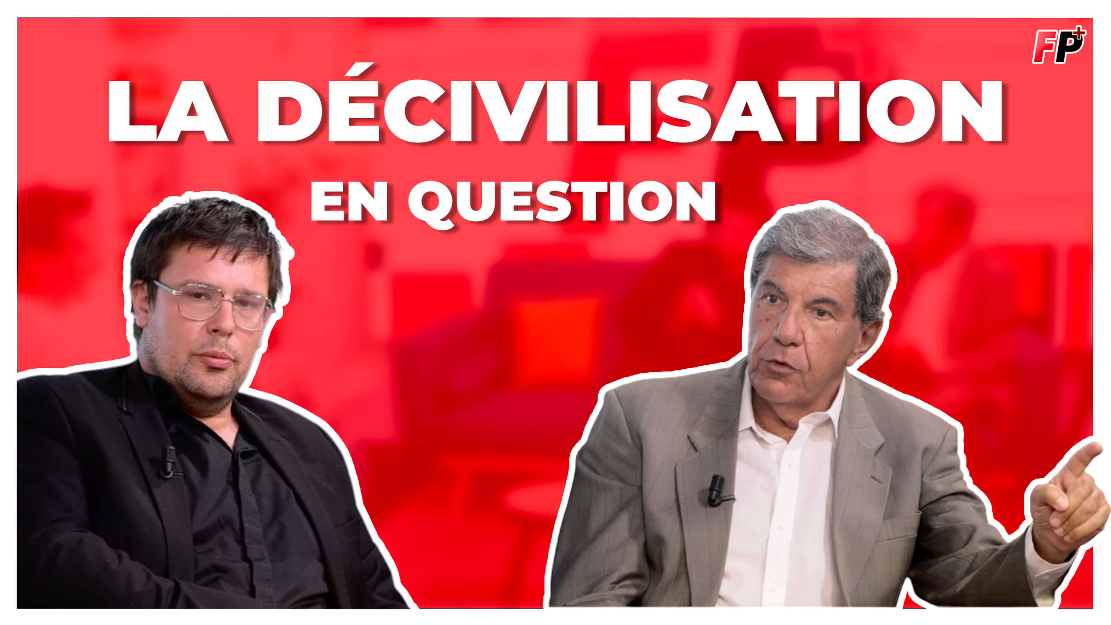 La « décivilisation » en question – avec Pierre-Yves Rougeyron et Jacques Sapir