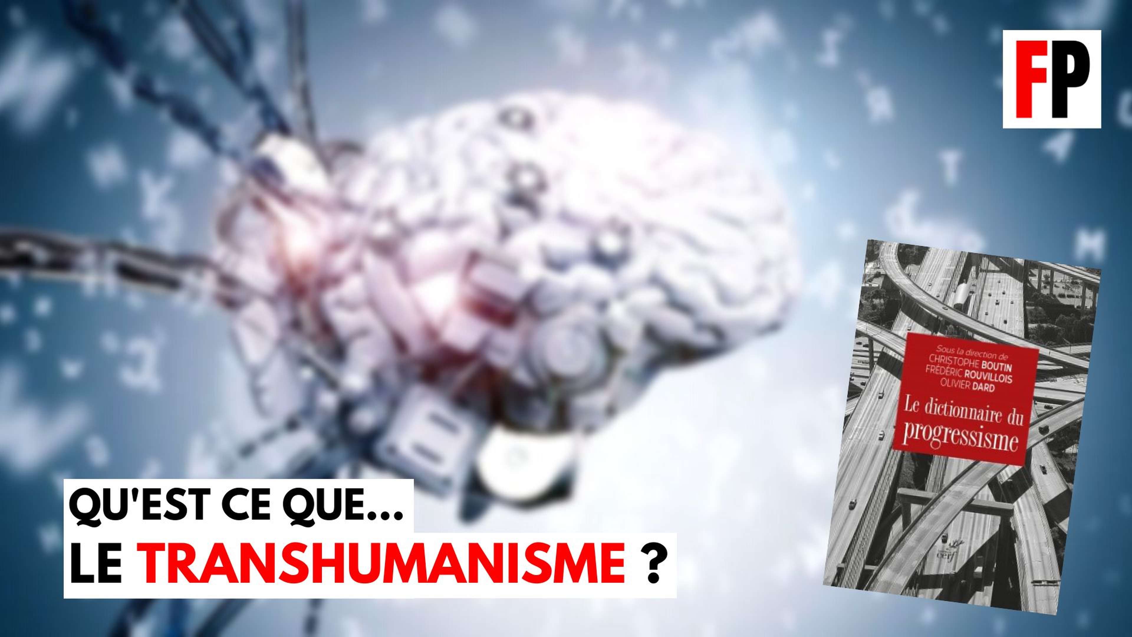 Qu'est-ce que… le transhumanisme ?