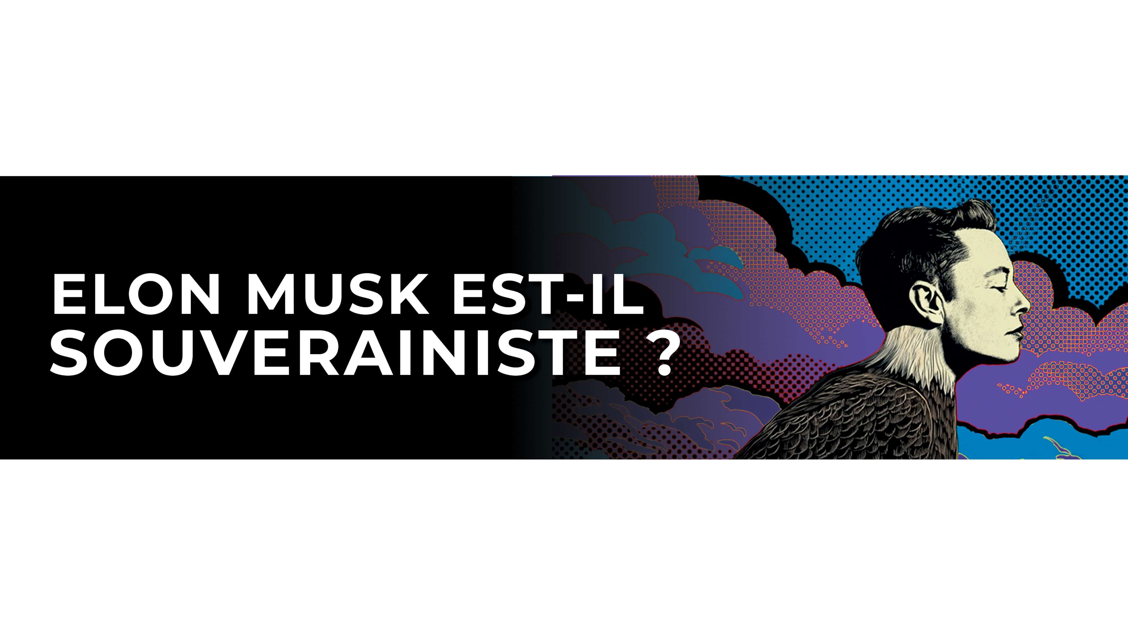 MUSK-SOUVERAINISTE-HS6