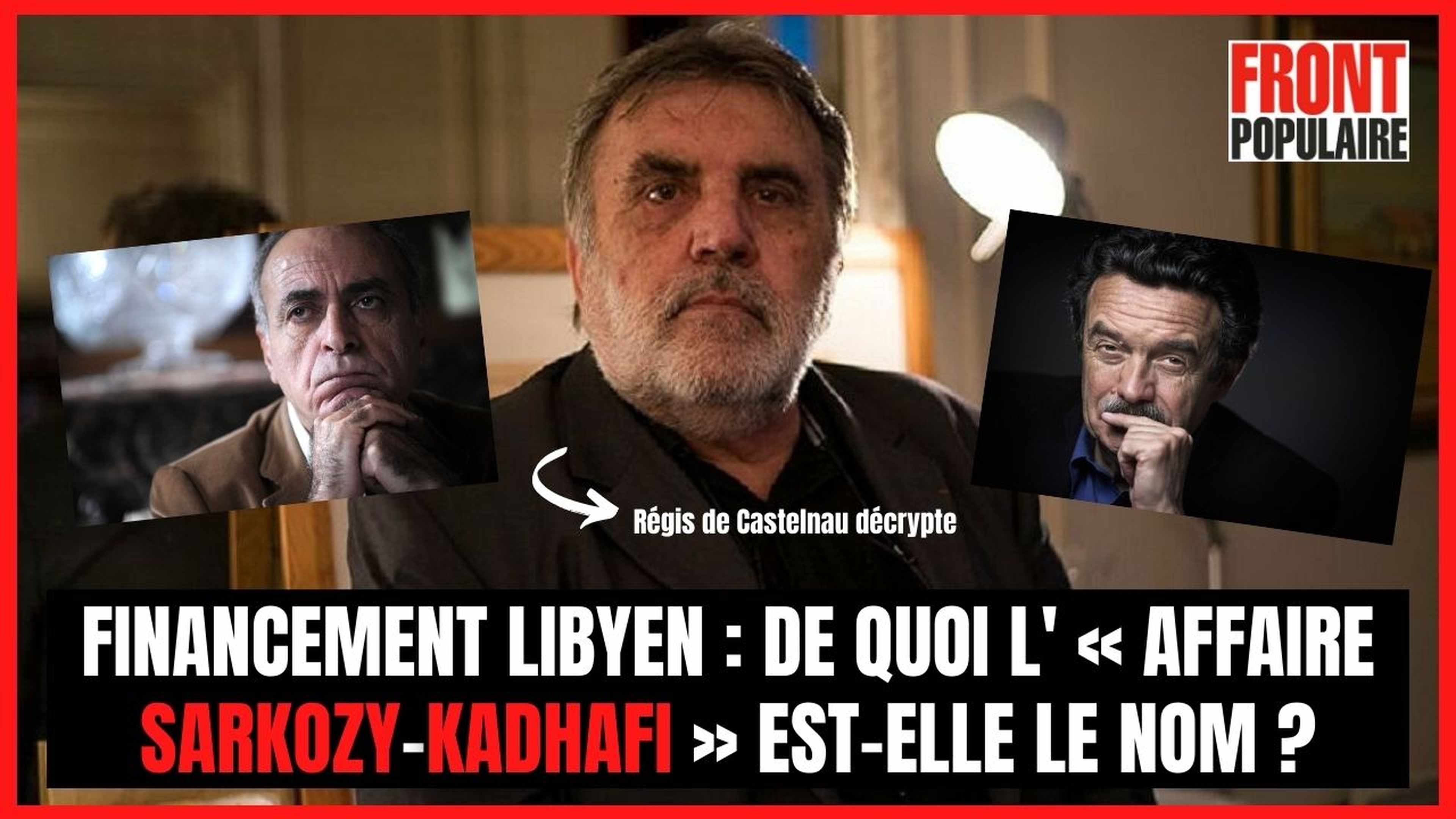 Financement libyen : de quoi l' « affaire Sarkozy-Kadhafi » est-elle le nom ?