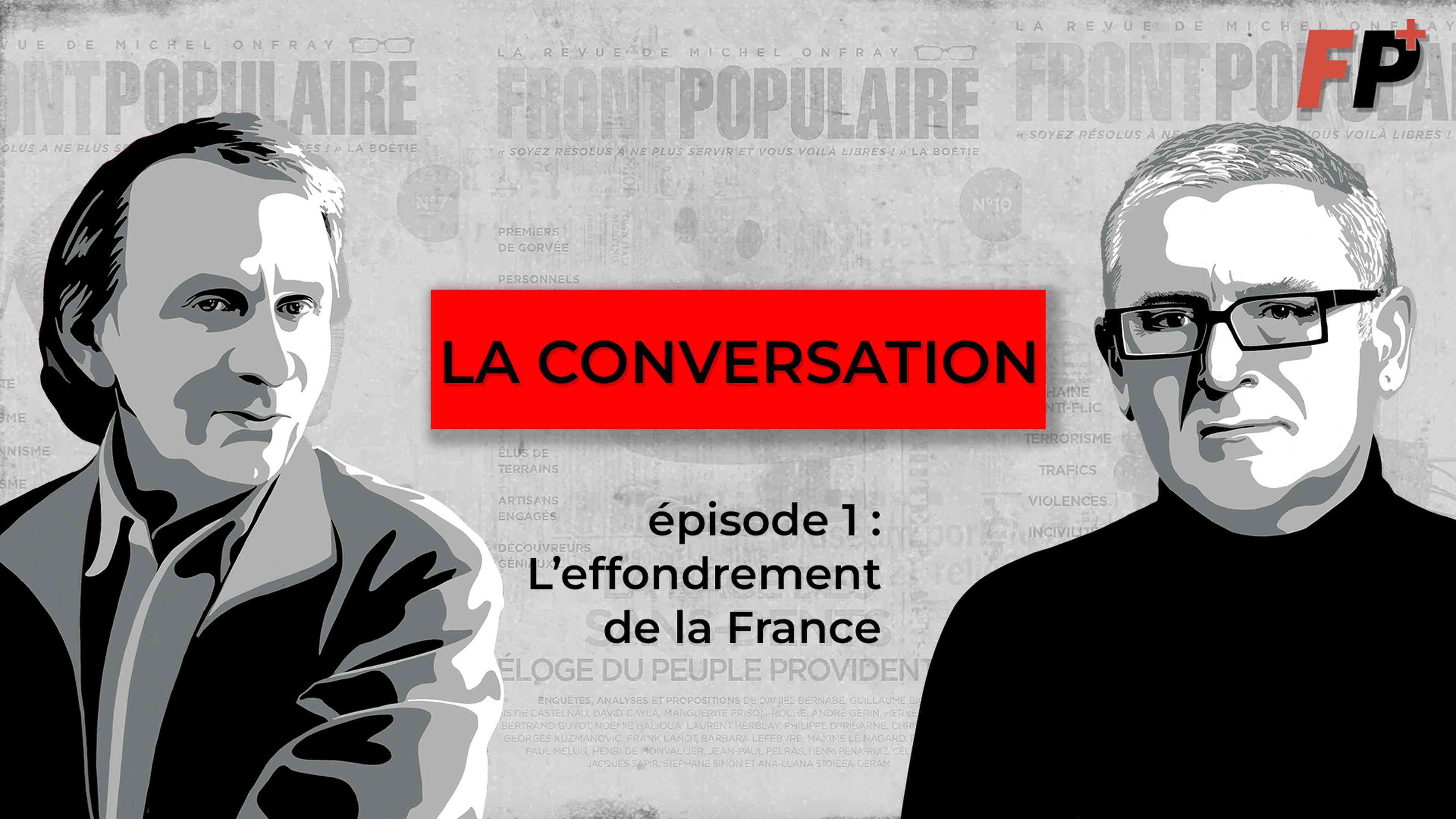 "Houellebecq - Onfray : la conversation" – Épisode 1 : l'effondrement de la France