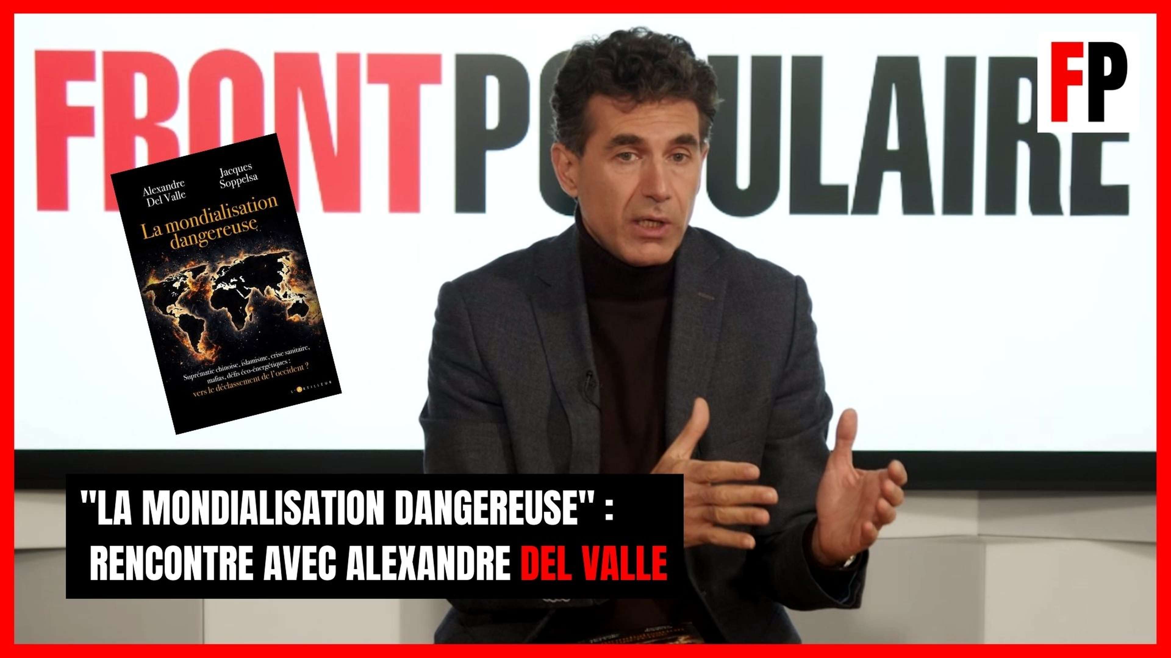 "La mondialisation dangereuse" : rencontre avec Alexandre del Valle
