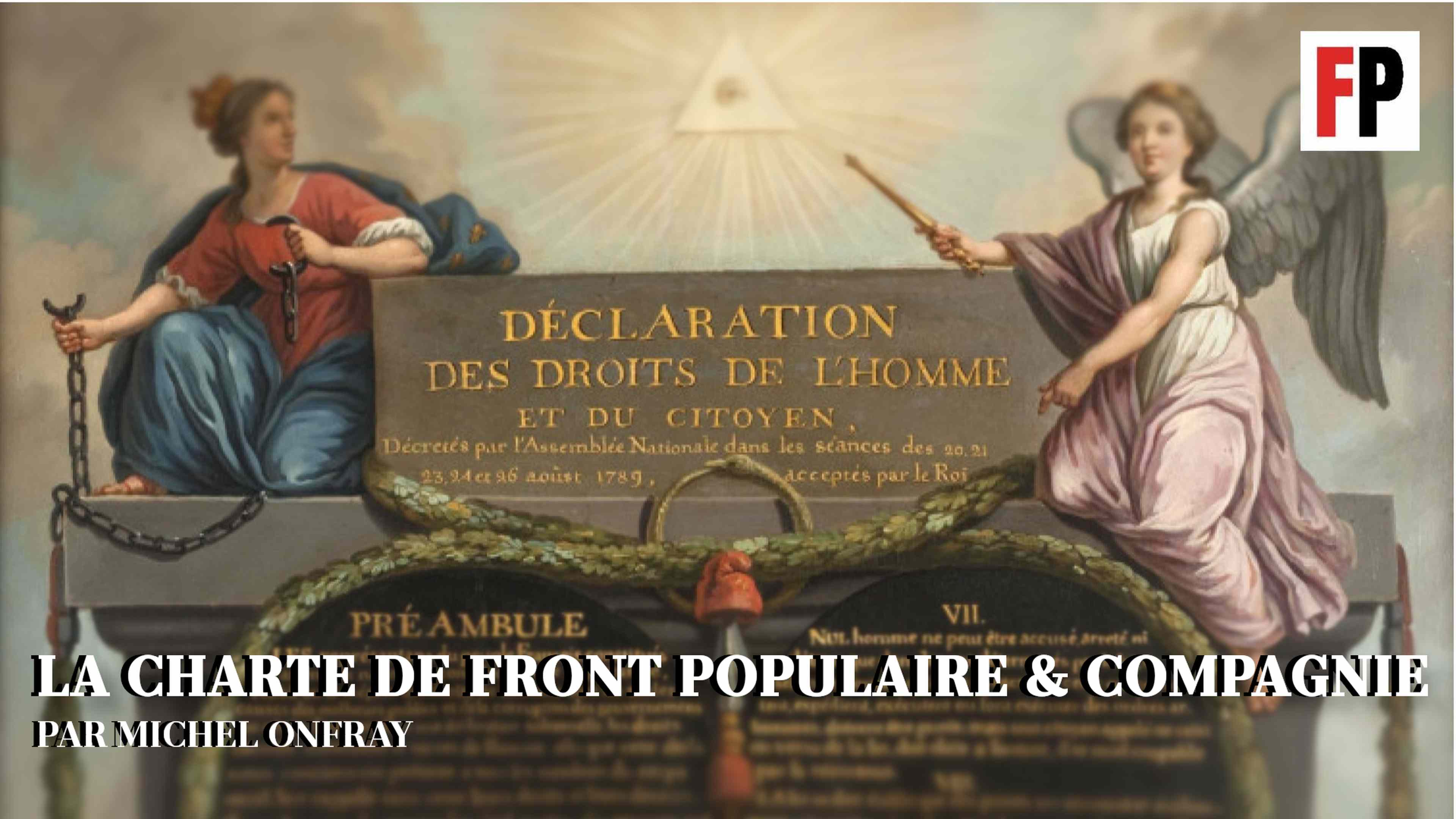 La Charte de Front Populaire & Compagnie, lue par Michel Onfray 