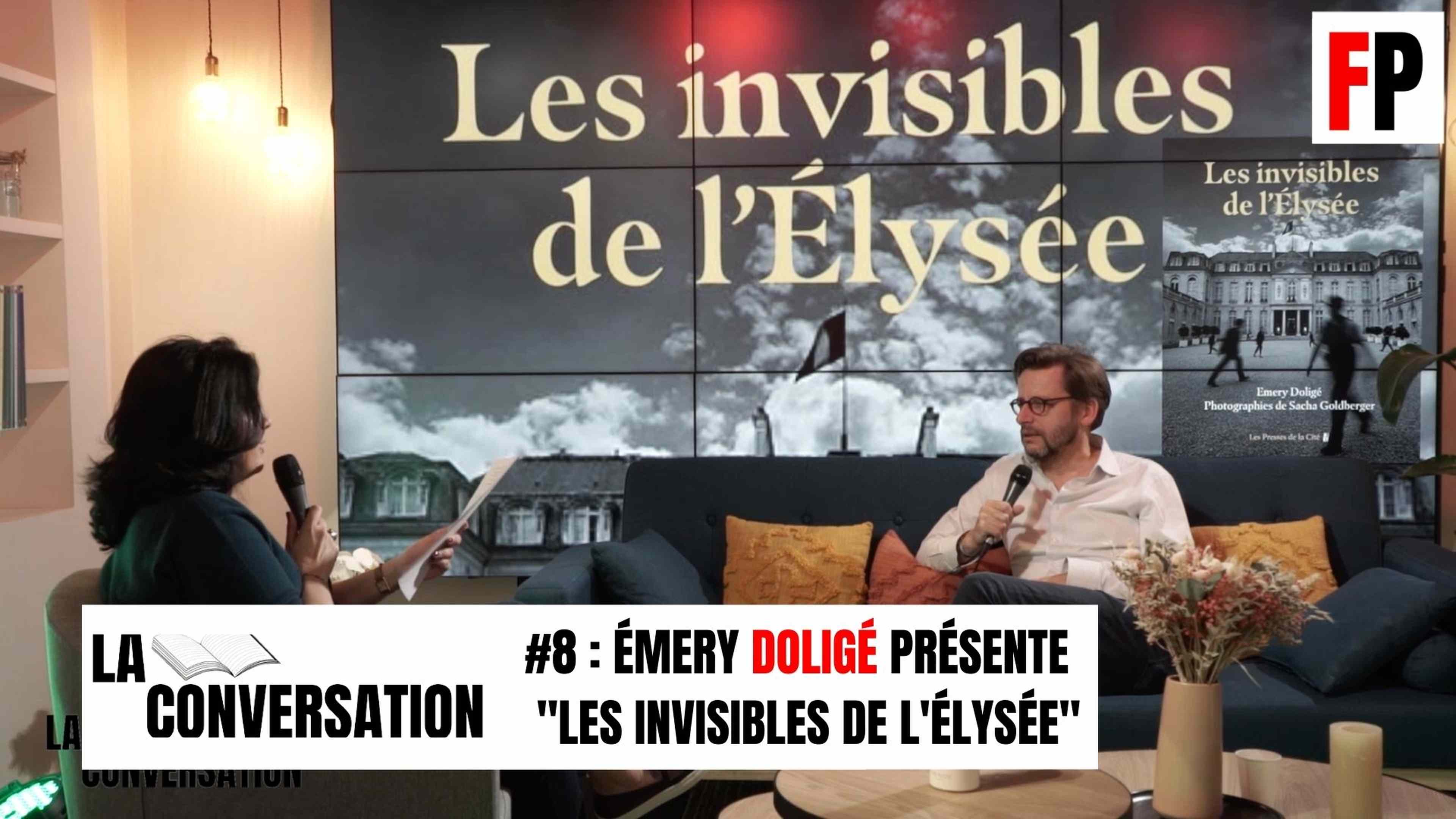 La conversation #8 : Émery Doligé présente "Les invisibles de l'Élysée"