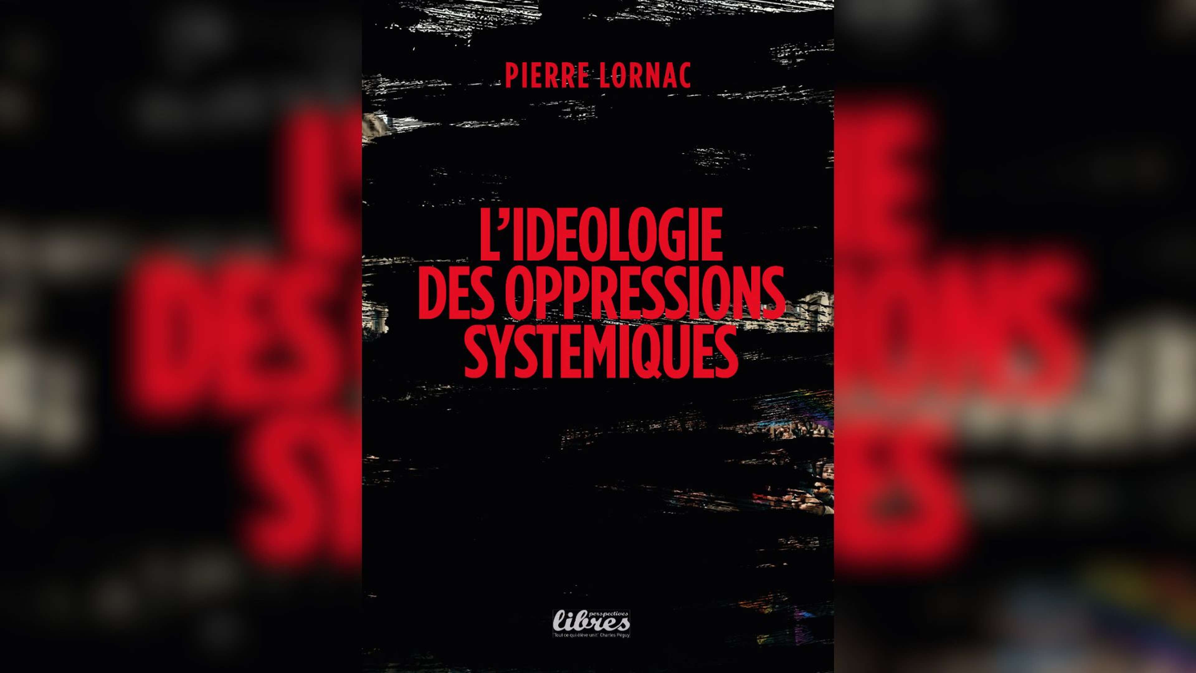 ideologe-oppressions-sytemiques-pierre-lornac