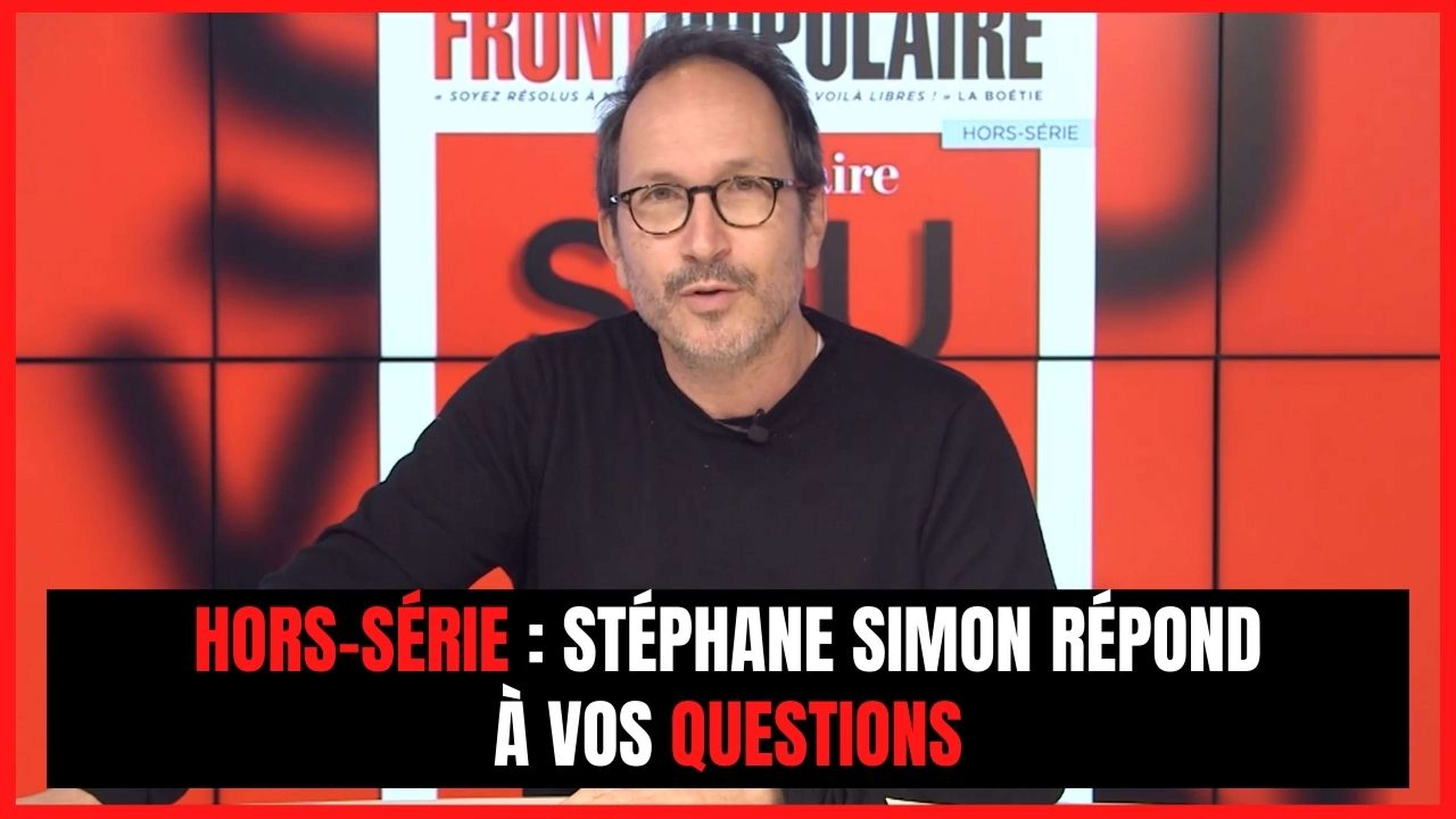 Hors-série : Stéphane Simon répond à vos questions
